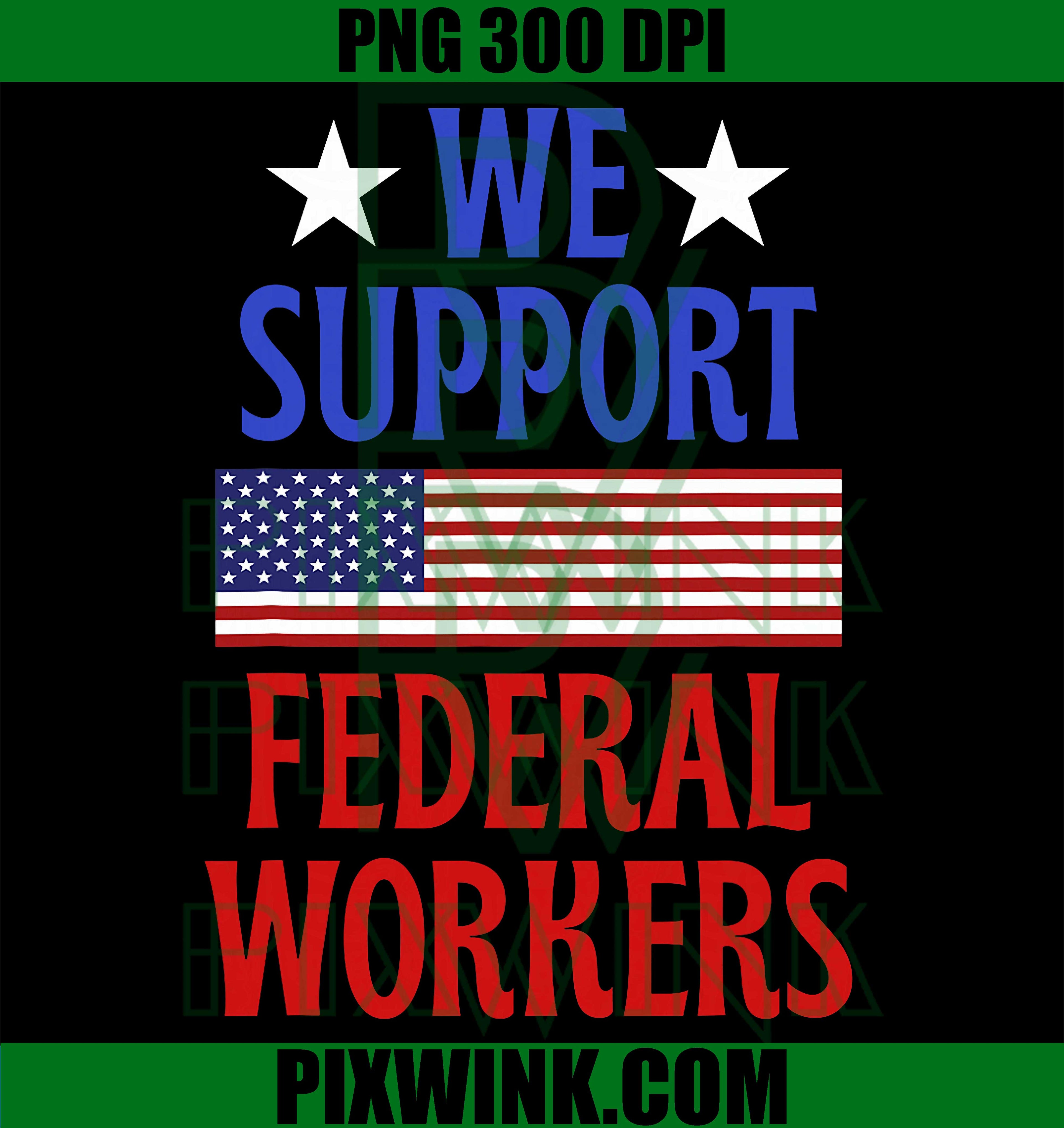 Federal Worker Support Quote PNG, Patriotic Labor Design PNG