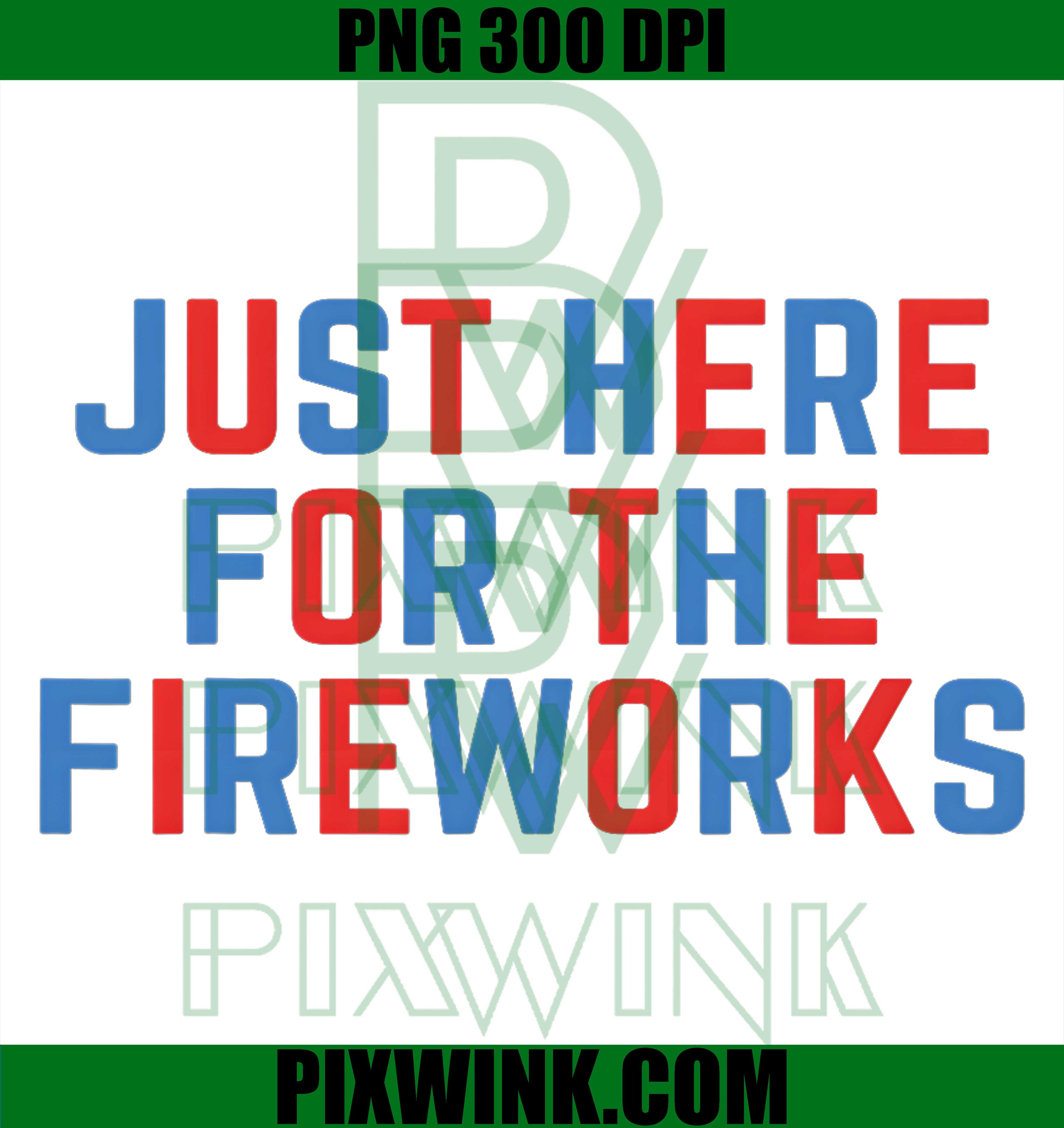 Just Here For The Fireworks PNG, American 4th Of July Couples Graphic PNG