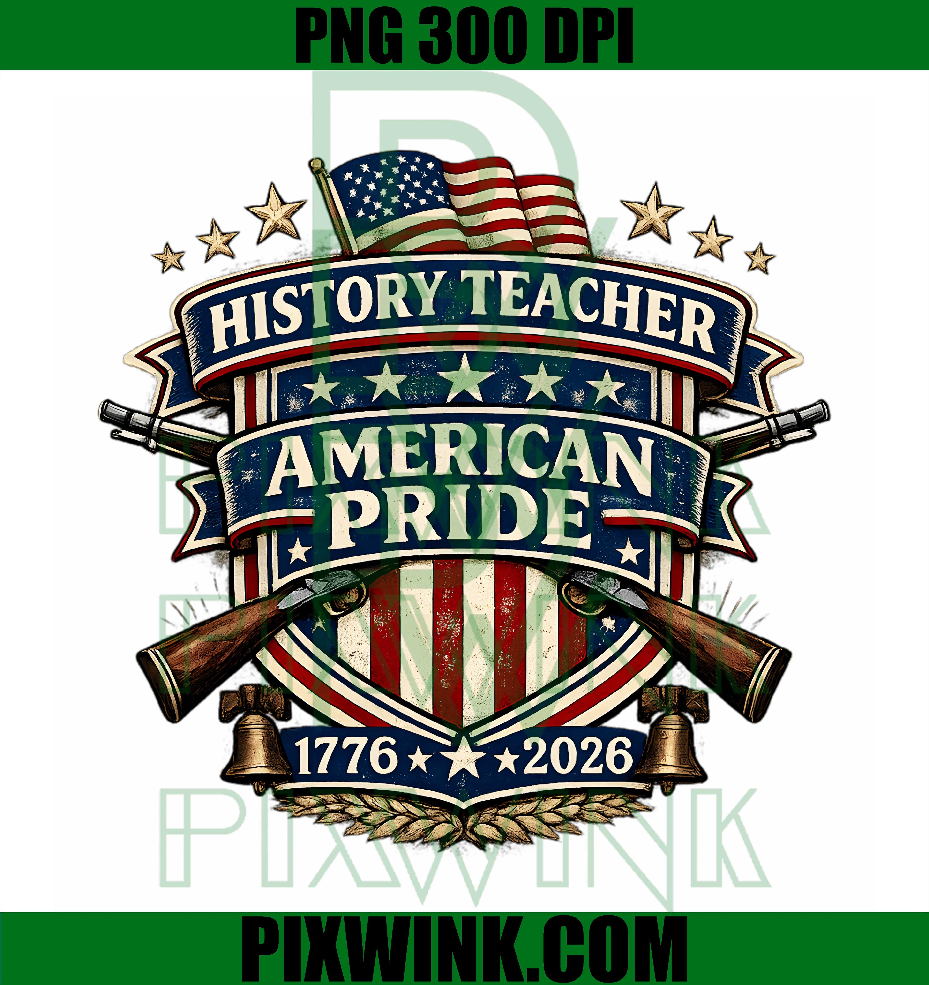 History Teacher PNG, American 1776 2026 PNG, Patriotic 250th USA PNG