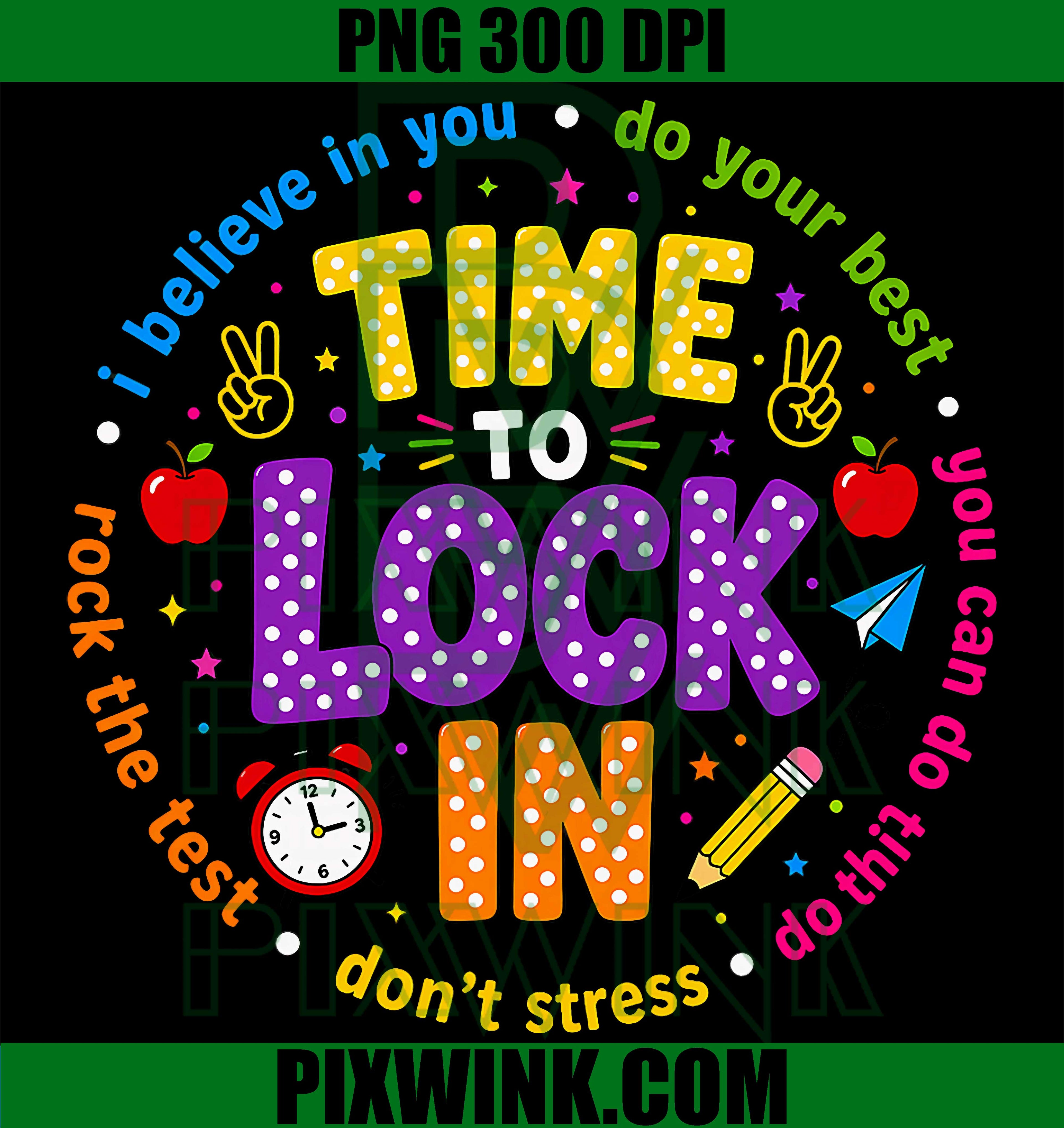 Time To Lock In PNG, Test Day Motivation Teachers PNG