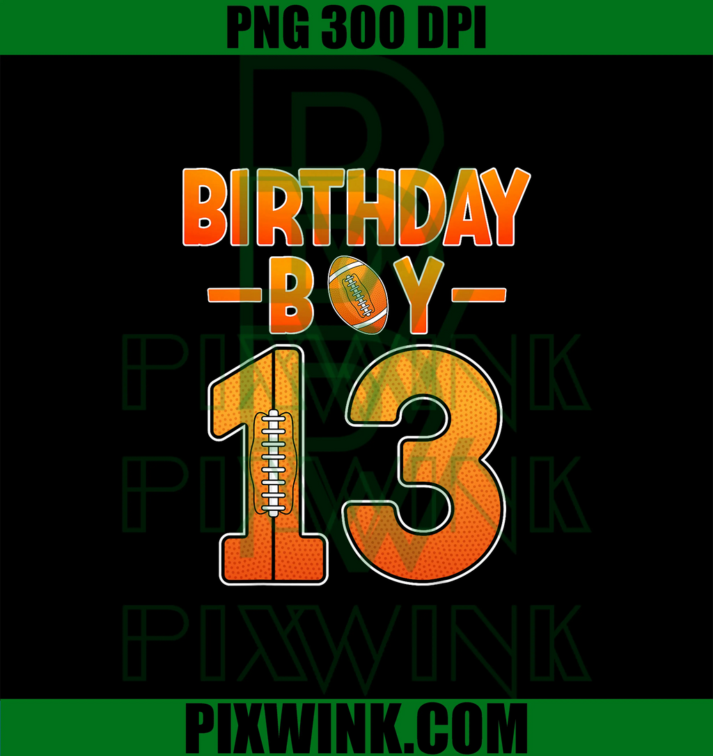 13 Years Old Football PNG, Lover 13th Birthday PNG
