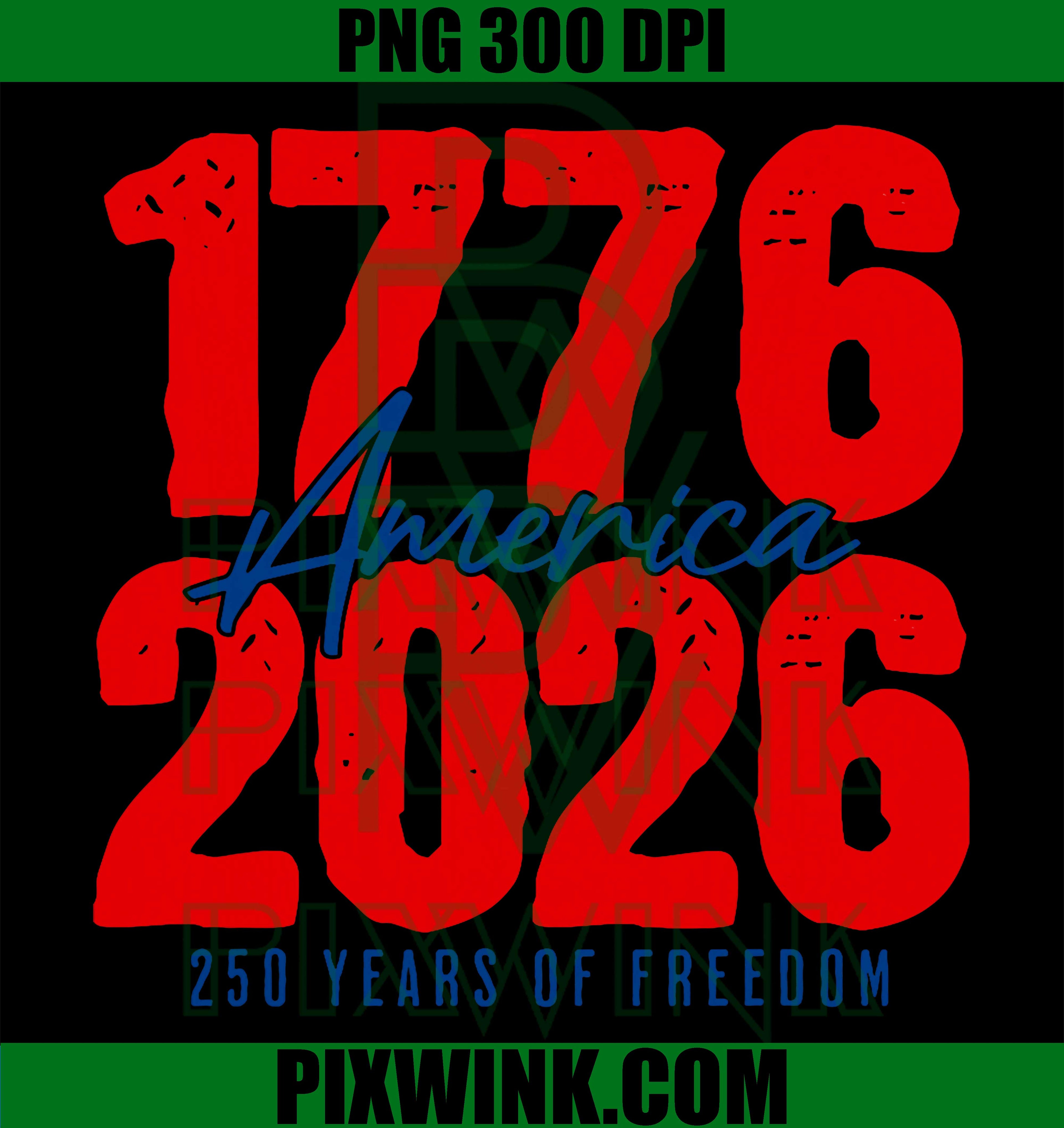 1776–2026 America, 250 Years of Freedom, Patriotic Design PNG