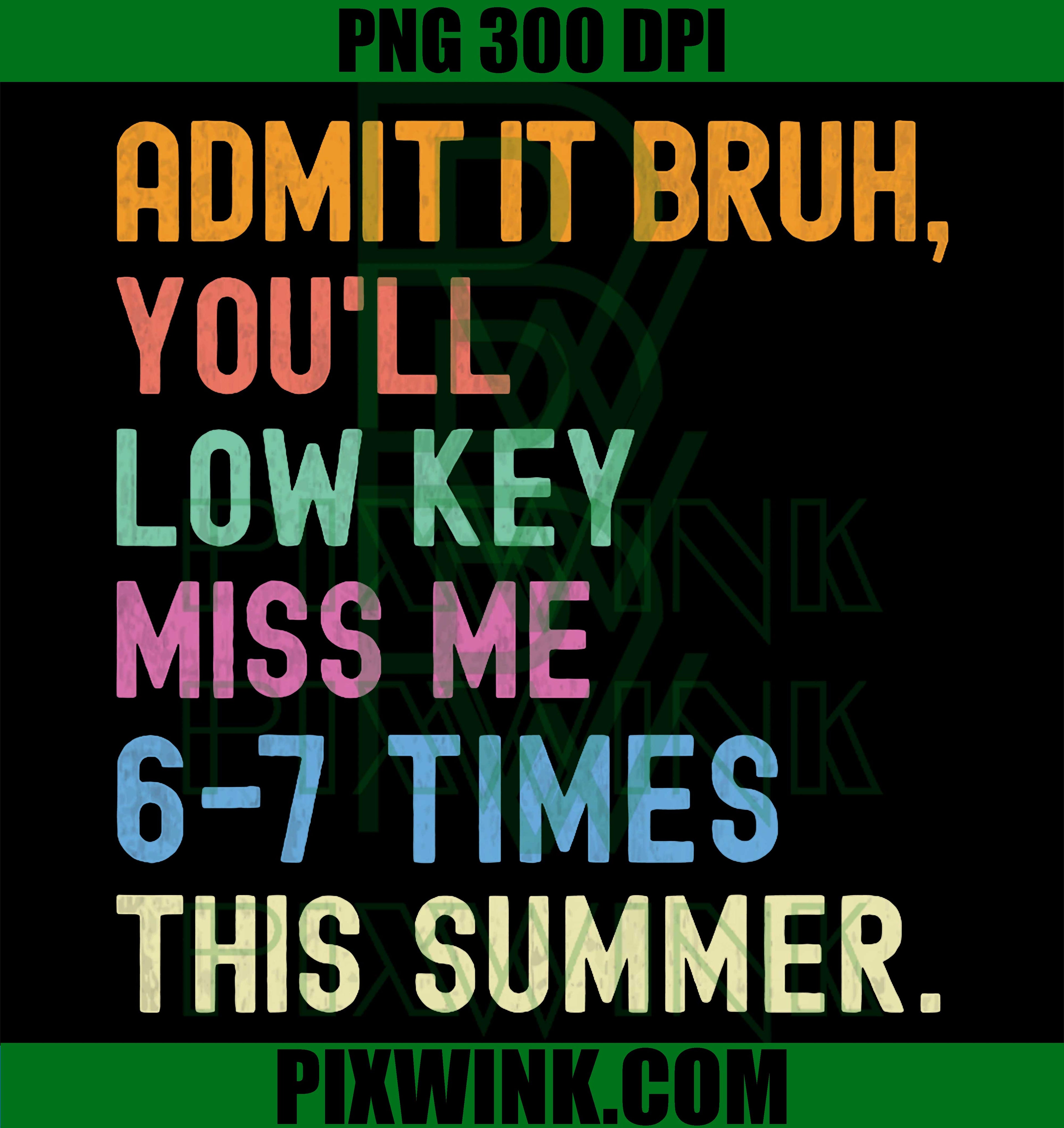Low Key Miss Me PNG, Summer Bruh Teacher PNG Funny School Design