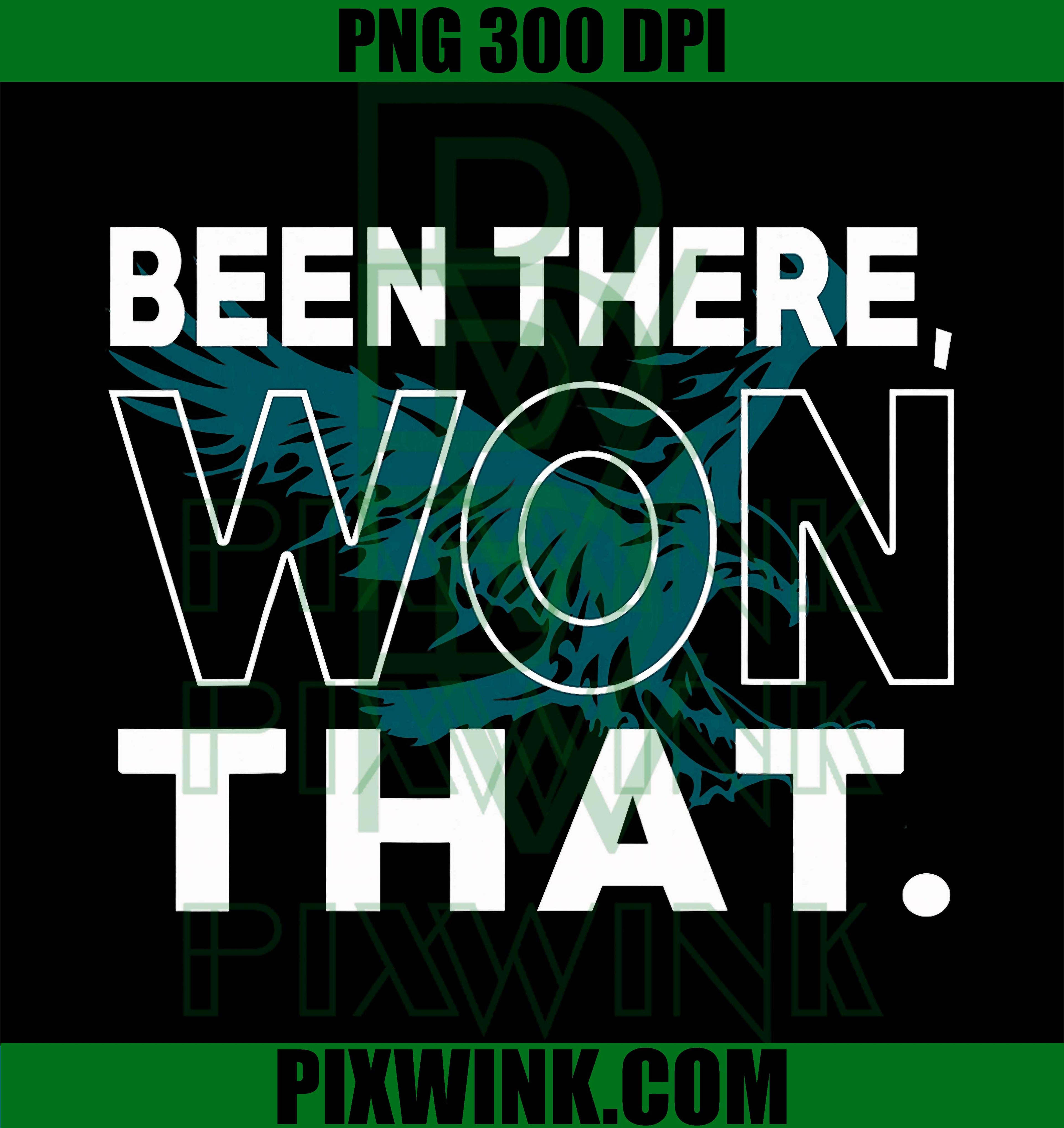 Been There Won That Eagles PNG