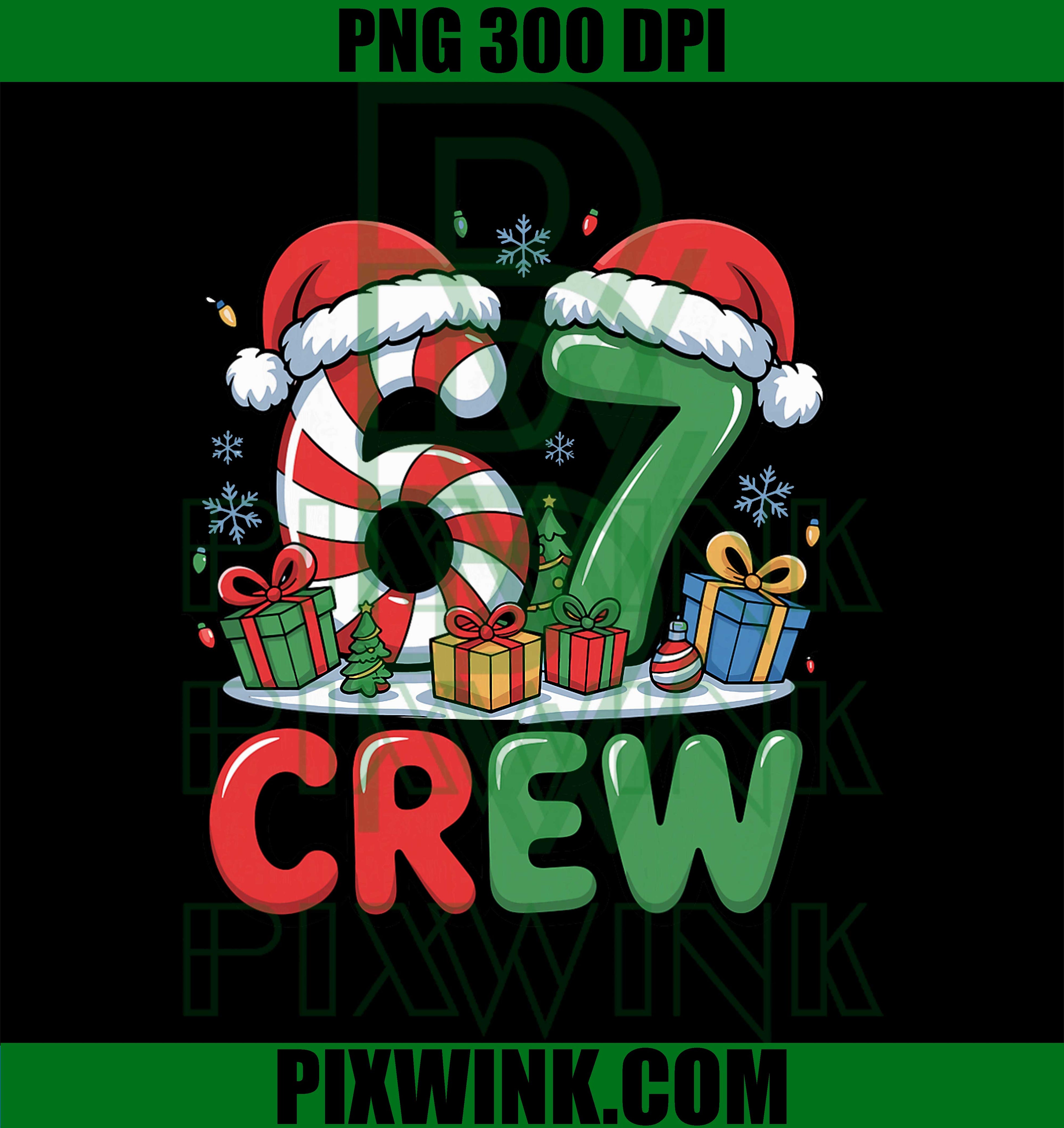 67 Meme Six Seven Crew Funny Christmas PNG, Six Seven 67 Meme PNG, Meme 67 Funny Number PNG