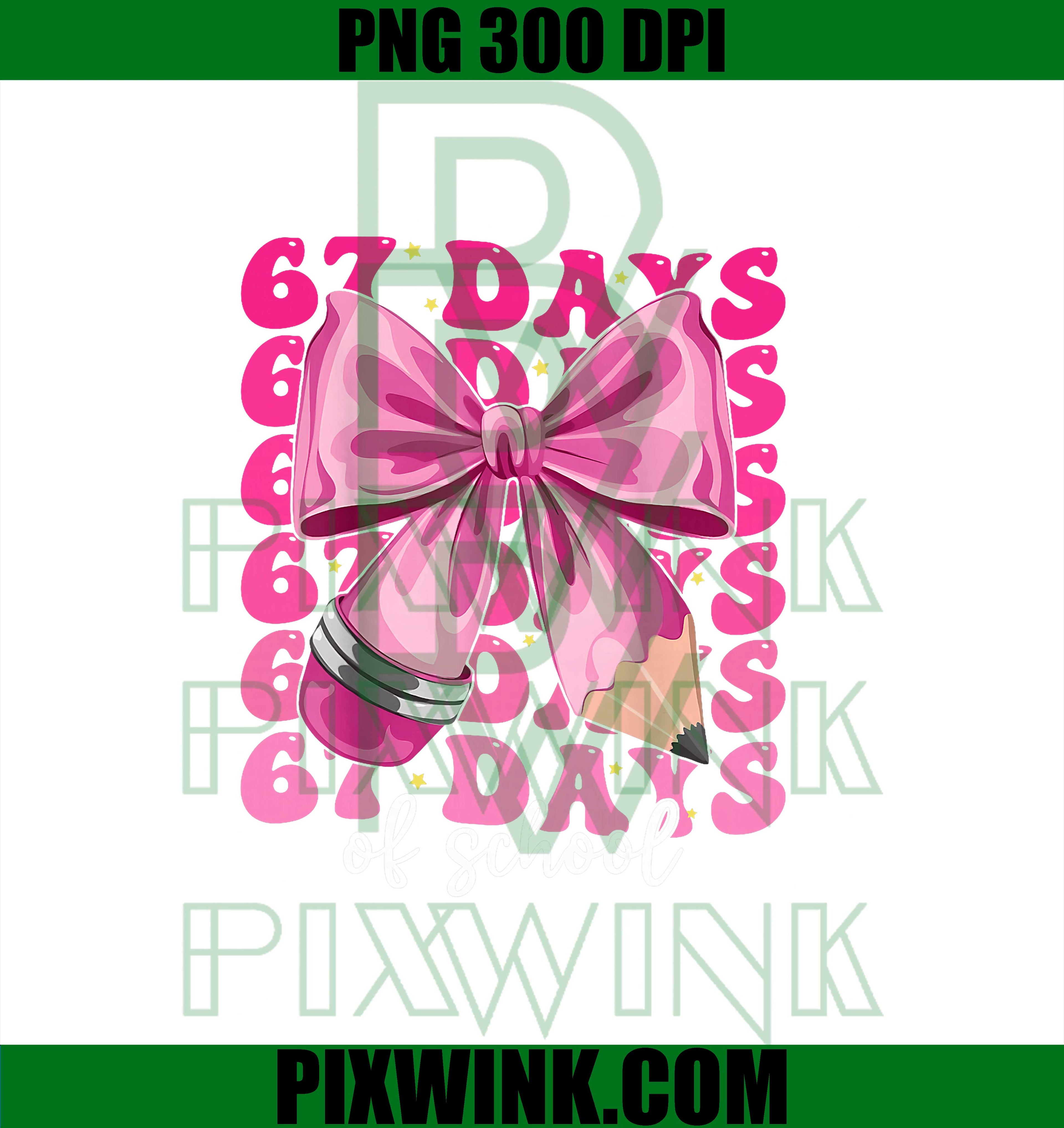 67 Days of School Funny 6 7 Coquette Bow Meme Teachers PNG