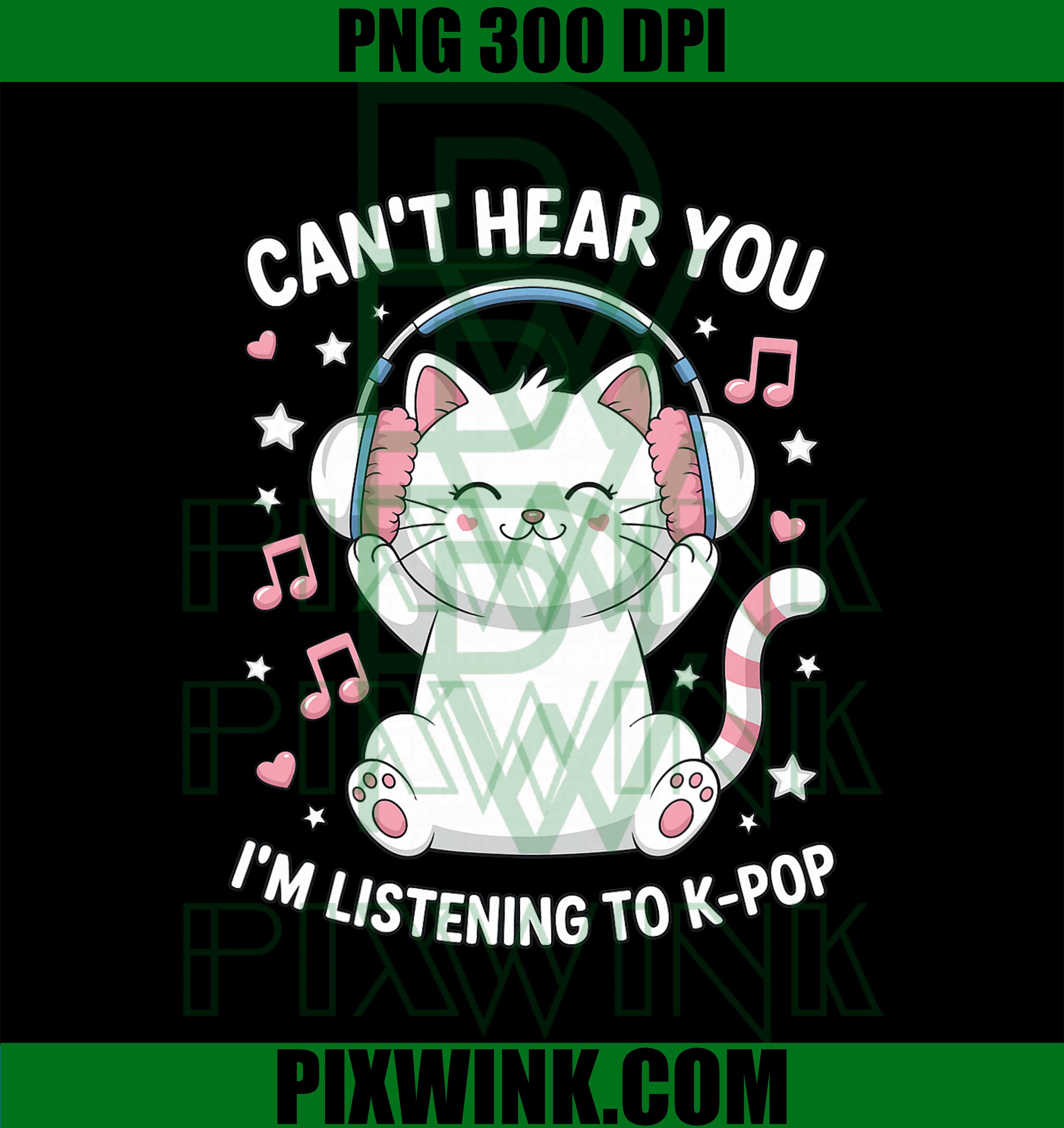 Can't Hear You I'm Listening to K-Pop PNG, Lover Cute Cat Kawaii PNG