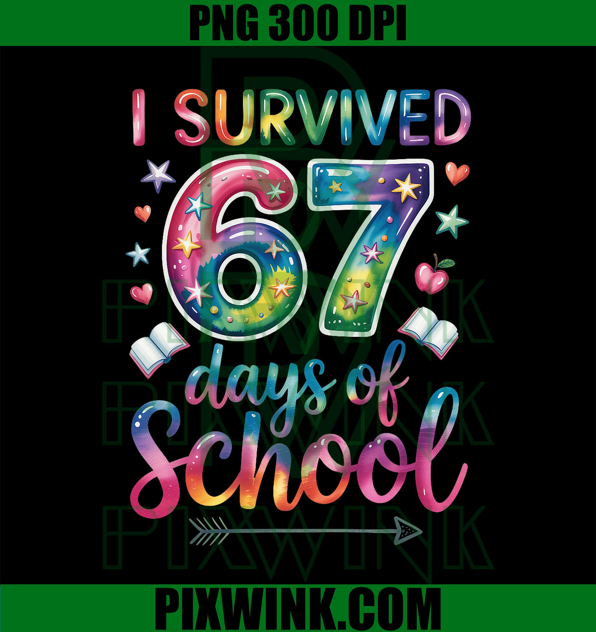 I Survived 67 Days of School PNG, 67th Day of School Six Seven PNG ...