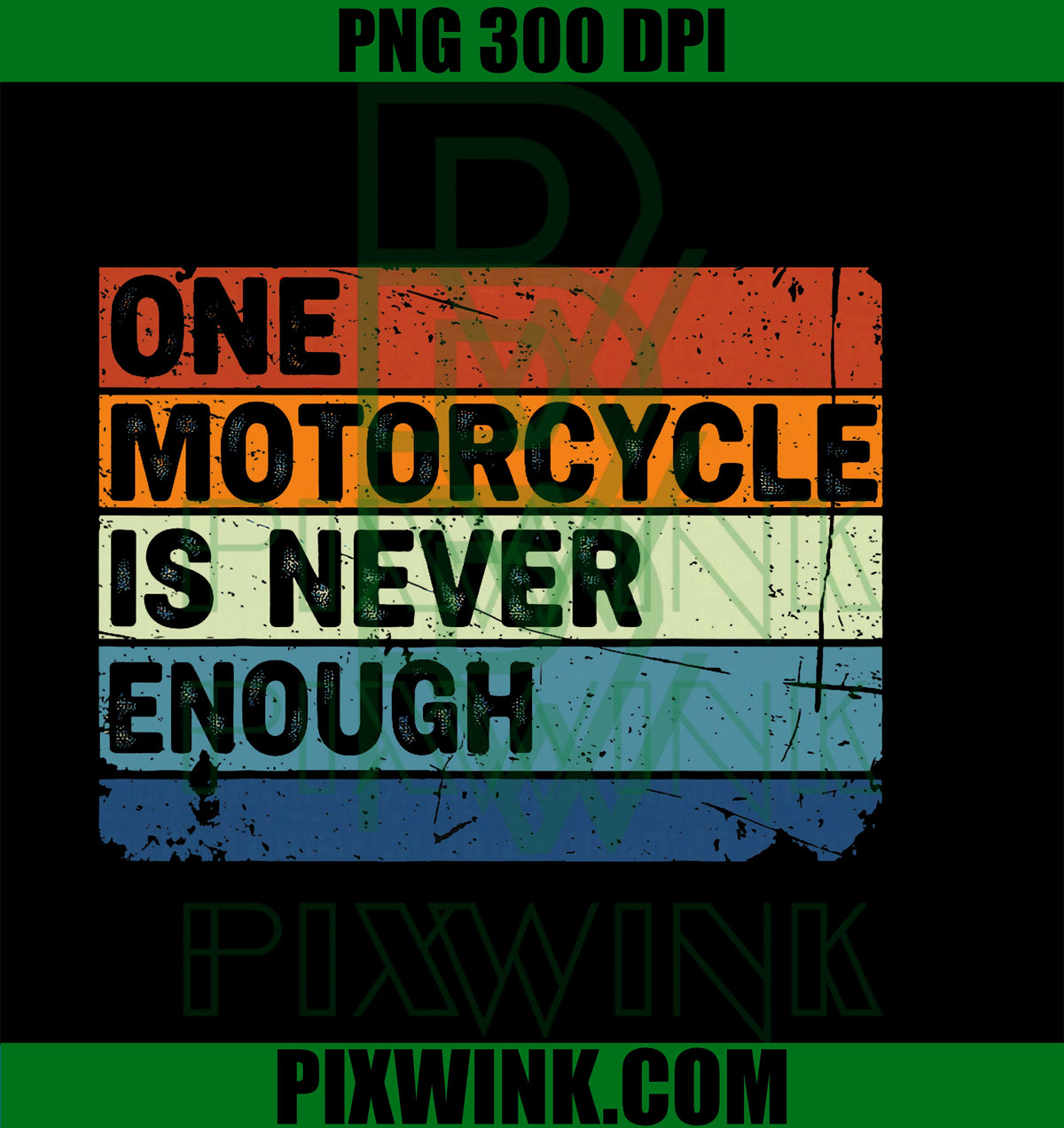 One Motorcycle is Never Enough Funny Biker Rider PNG