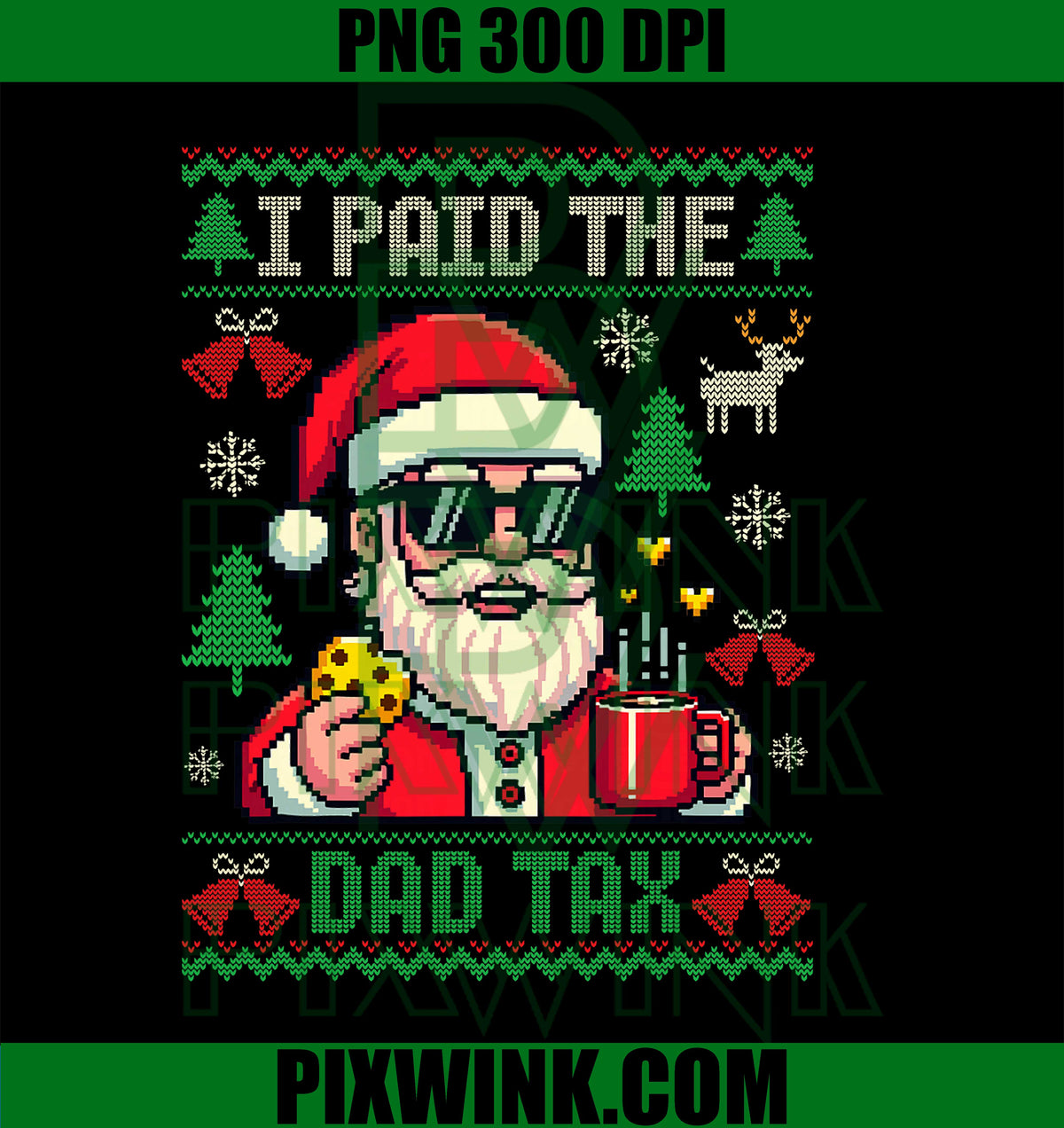 I Paid Dad Tax Santa Ugly Christmas, Funny Dad Men Xmas PNG
