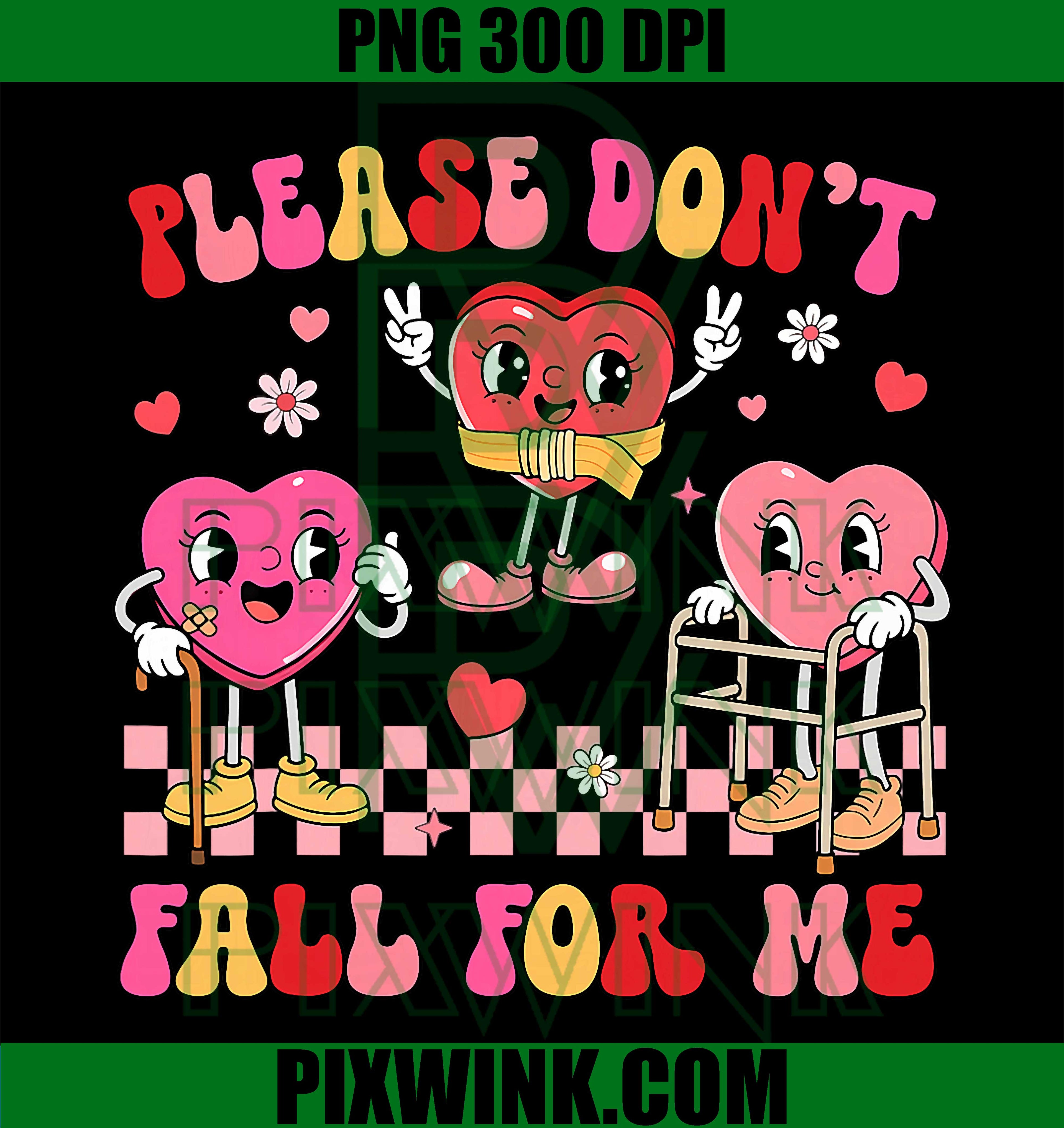 Don't Fall for Me Nurse Valentine's Day Fall Prevention PNG