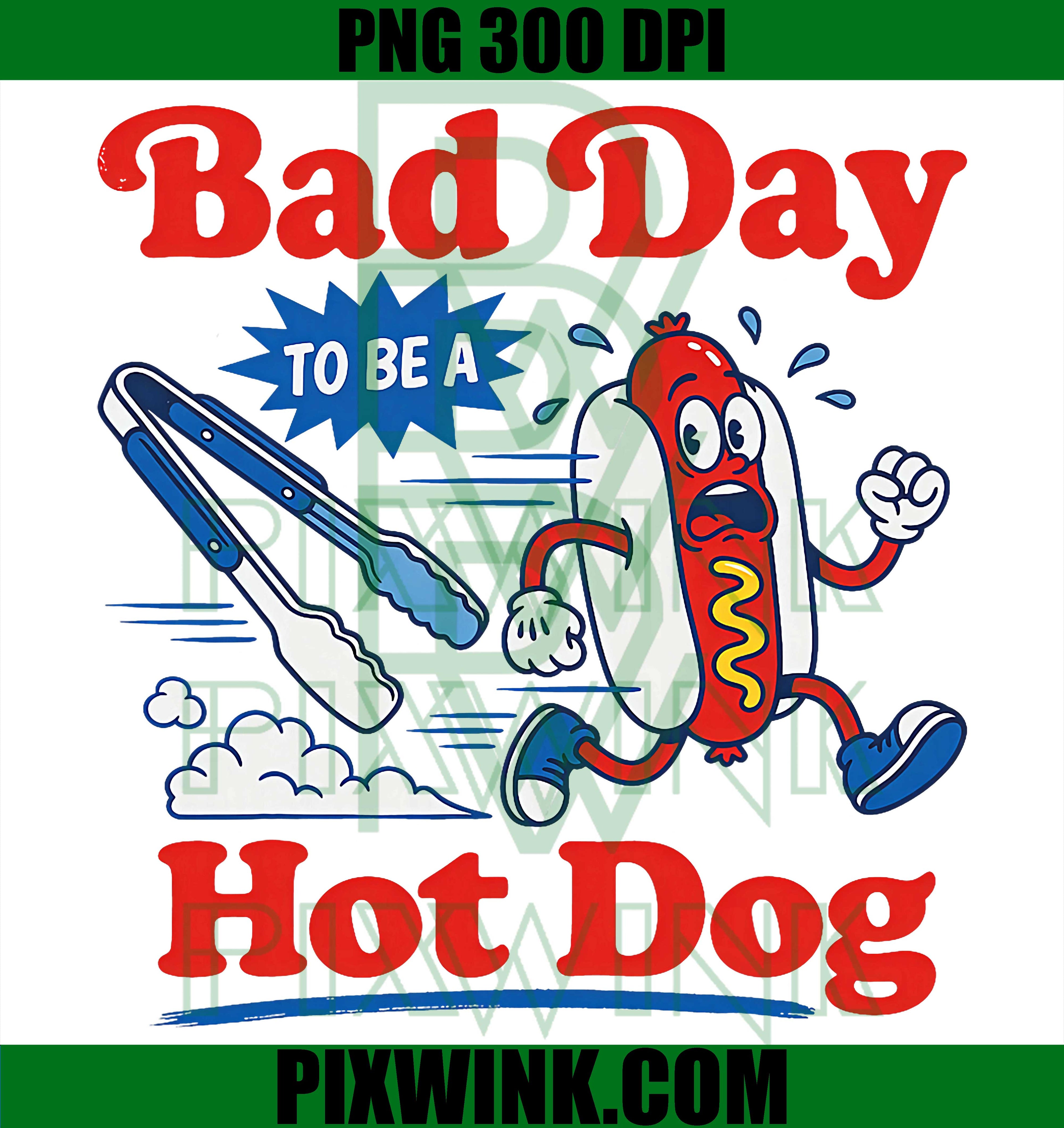 Bad Day To Be A Hot Dog PNG, 4th Of July Funny Kids Boys Men PNG