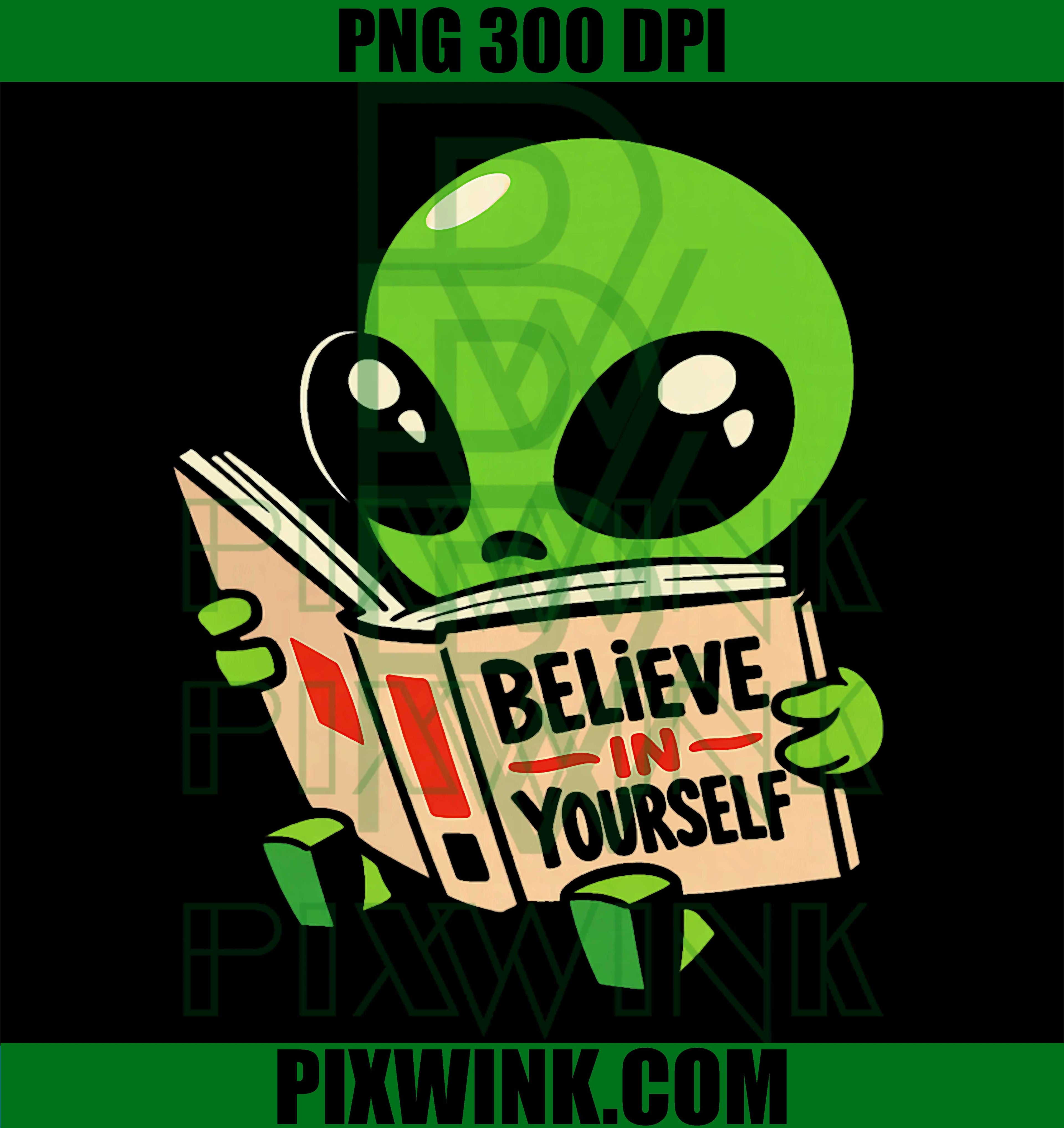 Self Belief Alien PNG, Inspirational Alien PNG, Motivational Alien PNG