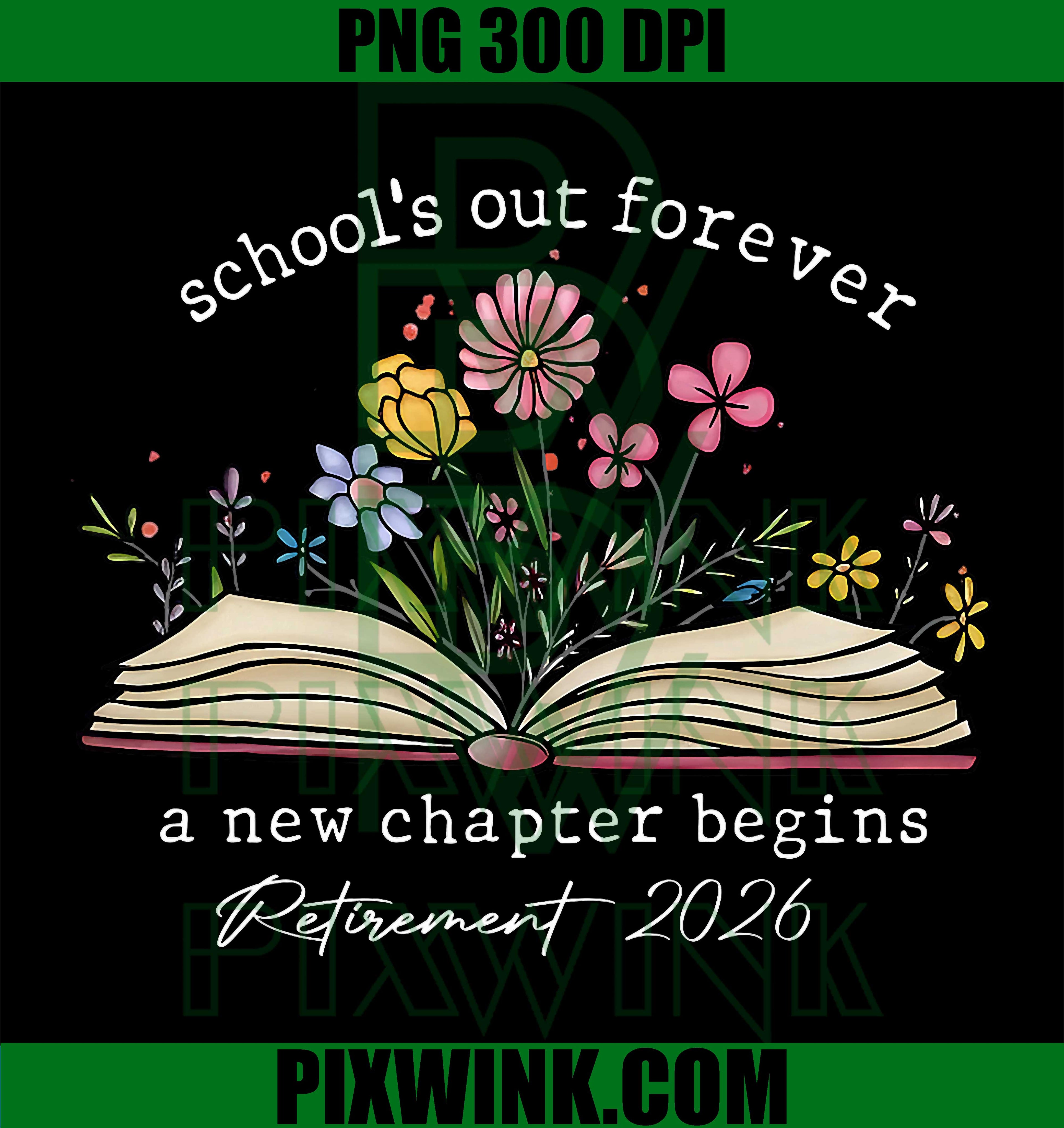 School’s Out Forever 2026 PNG, Retirement New Chapter Retro Design