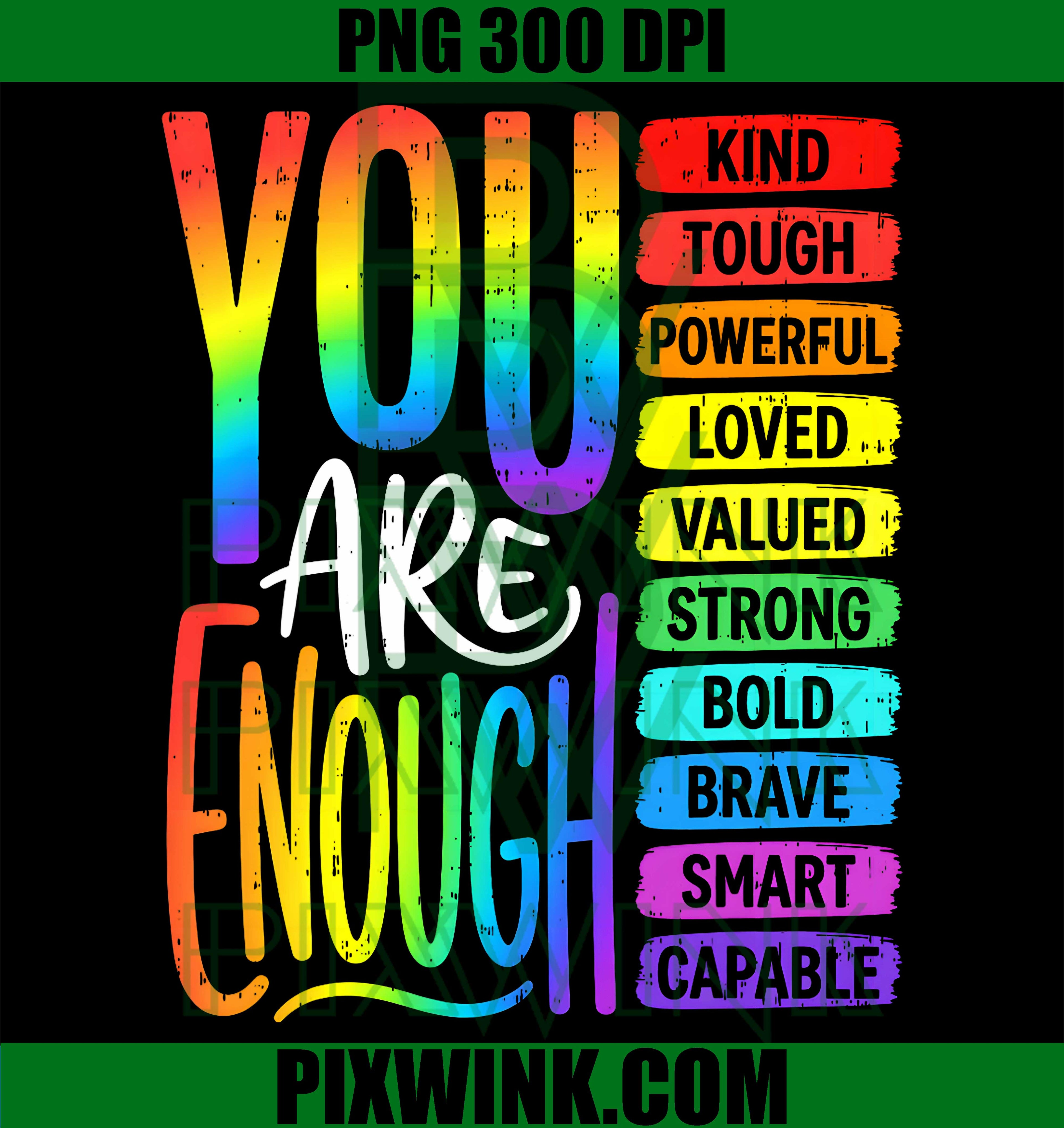 You Are Enough Pride Equality Quote PNG, LGBT Positive Message Design PNG