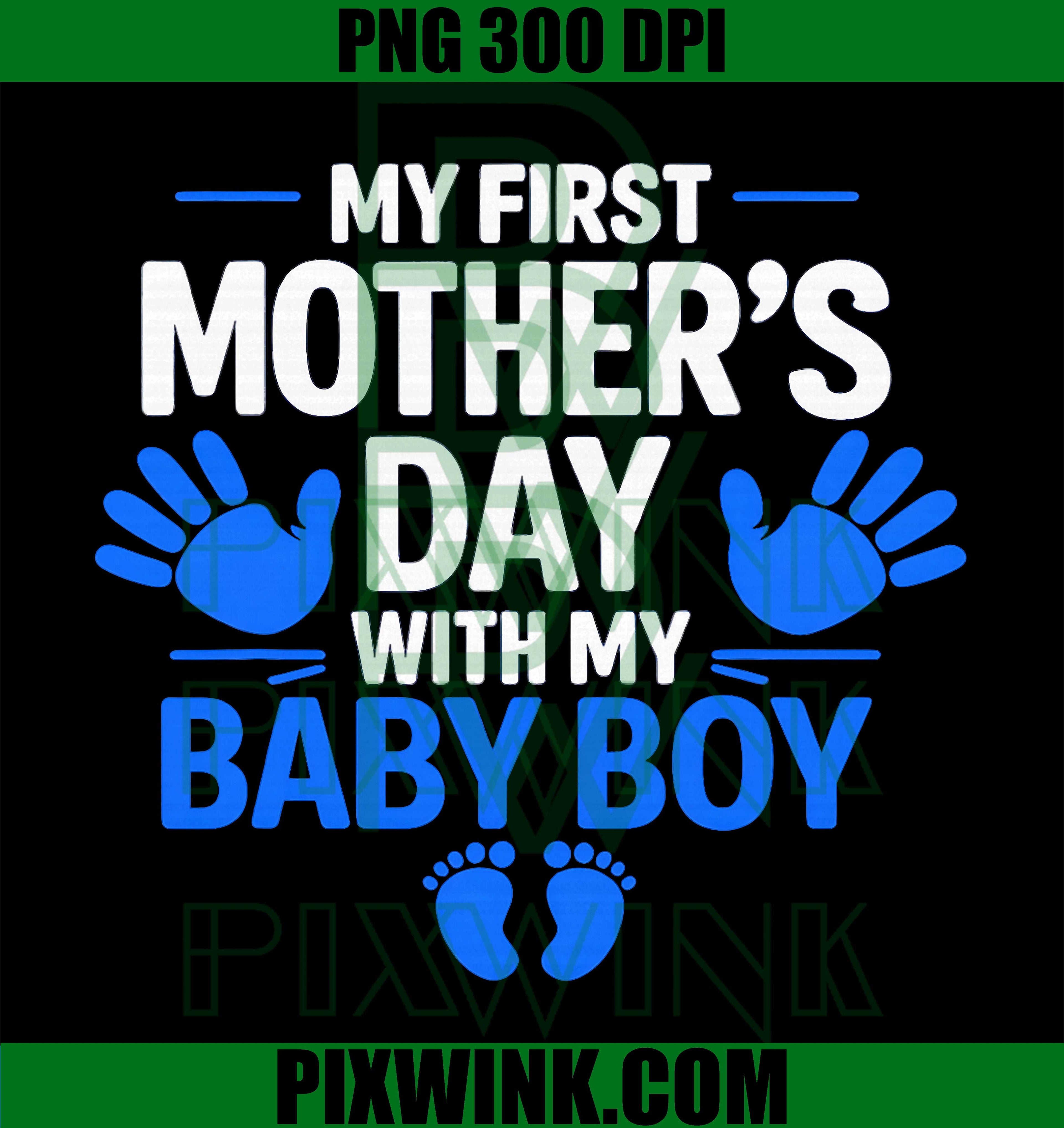 My First Mother’s Day Baby Boy PNG, First Time Mom Celebration PNG