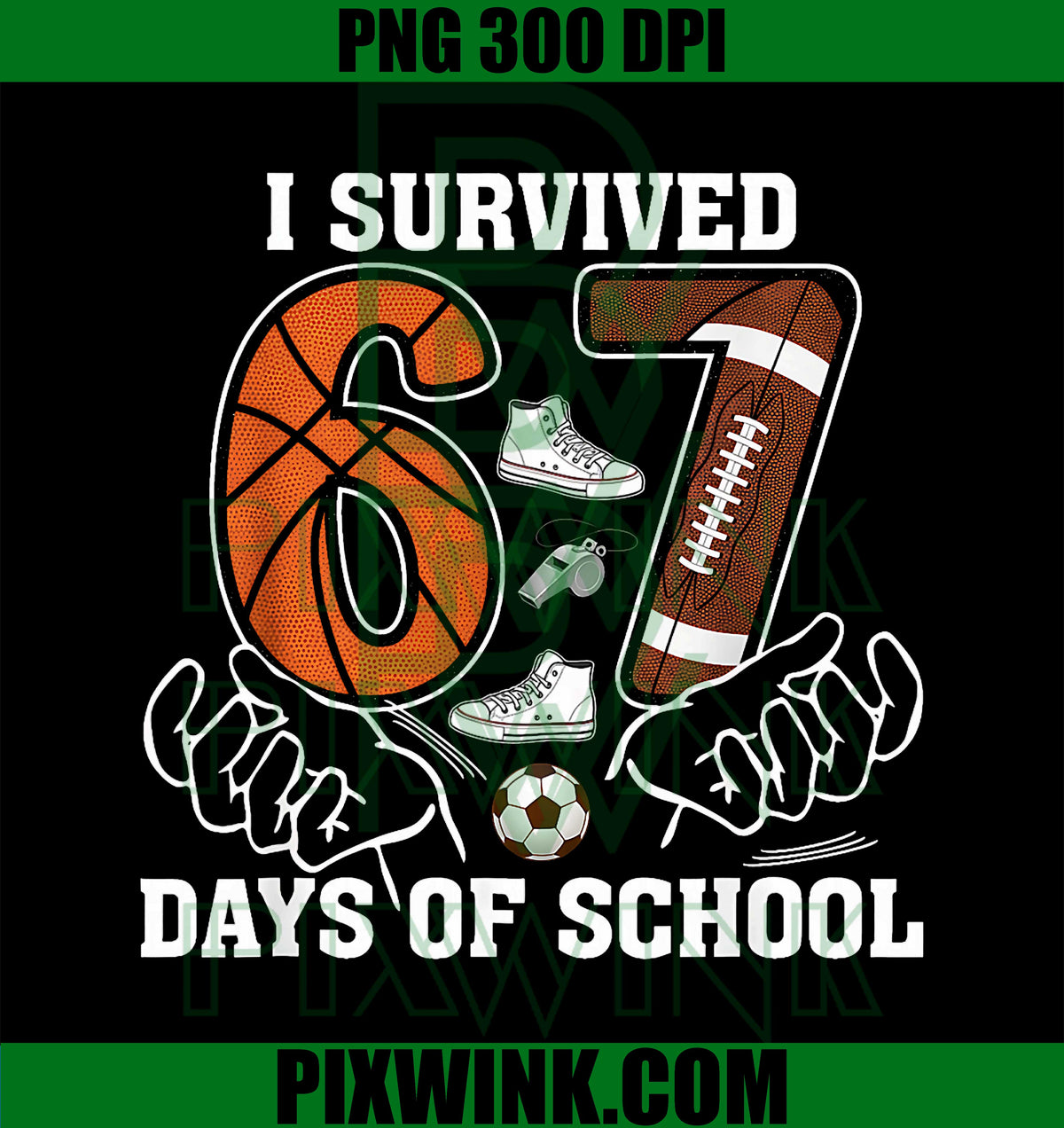 I Survived 67 Days of School PNG, Football Basketball Soccer PNG