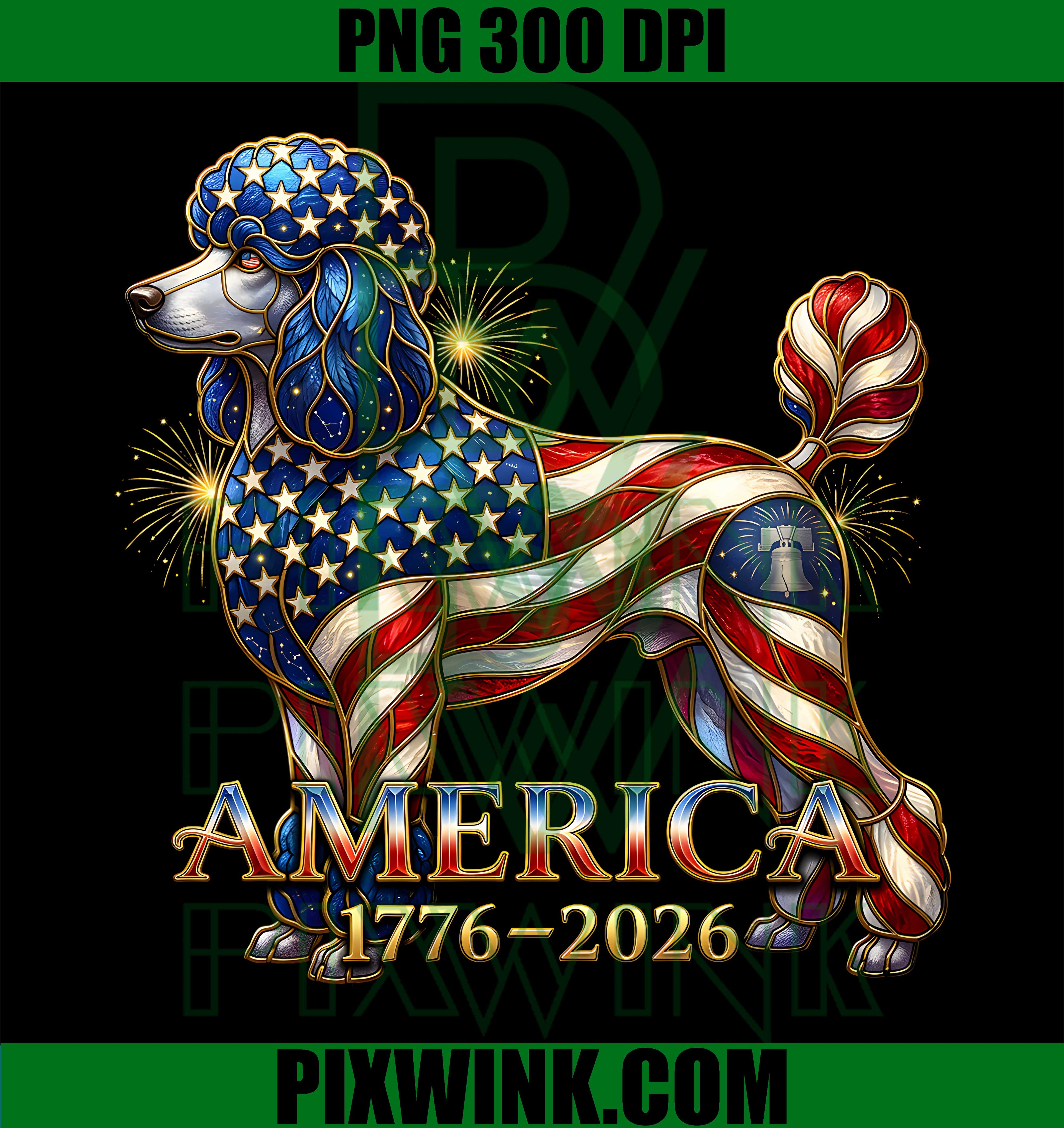 Poodle America 250th Anniversary PNG, 1776 2026 Patriotic Dog PNG