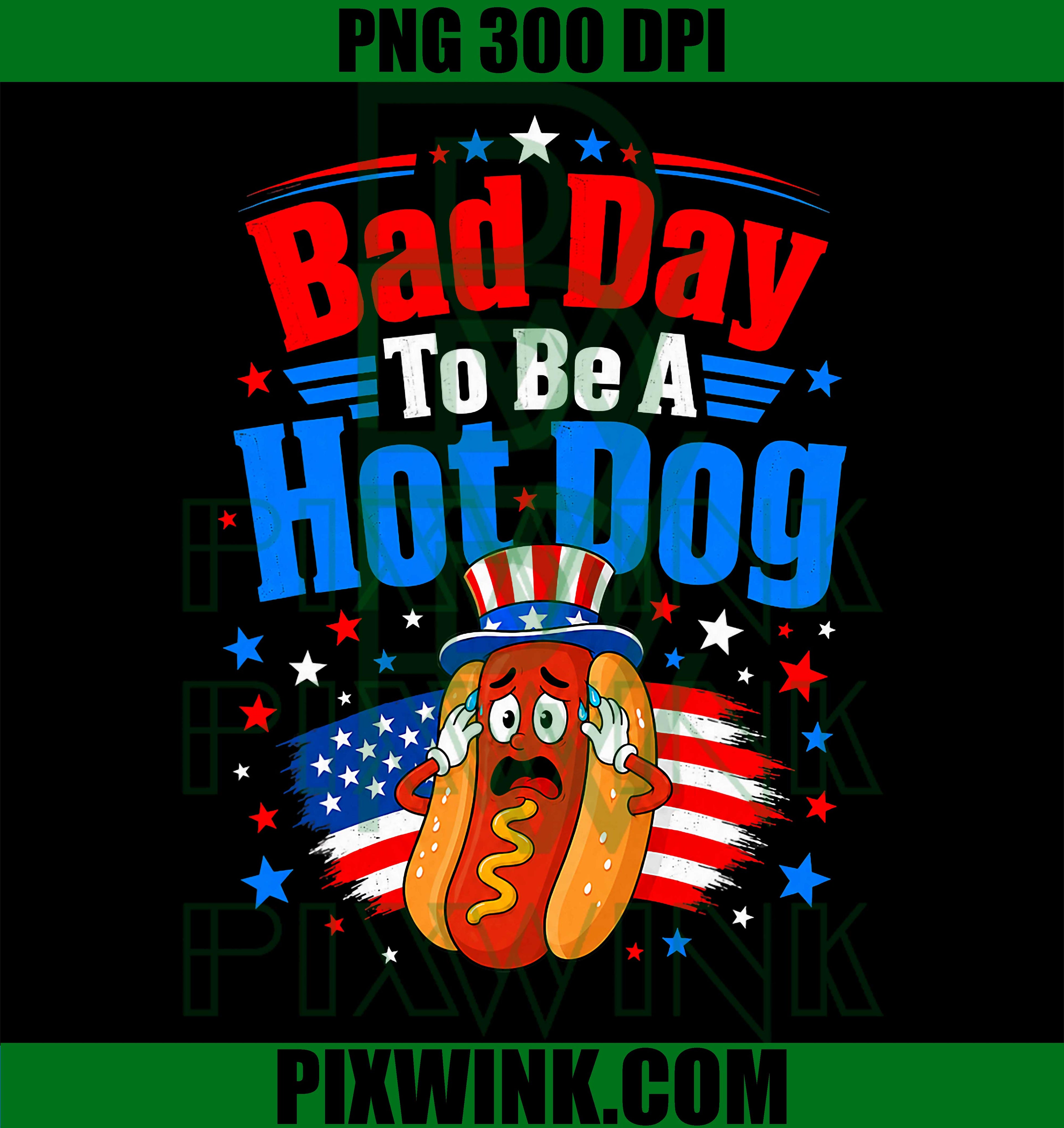 Bad Day To Be A Hot Dog PNG, Funny Patriotic BBQ Food Lover USA PNG