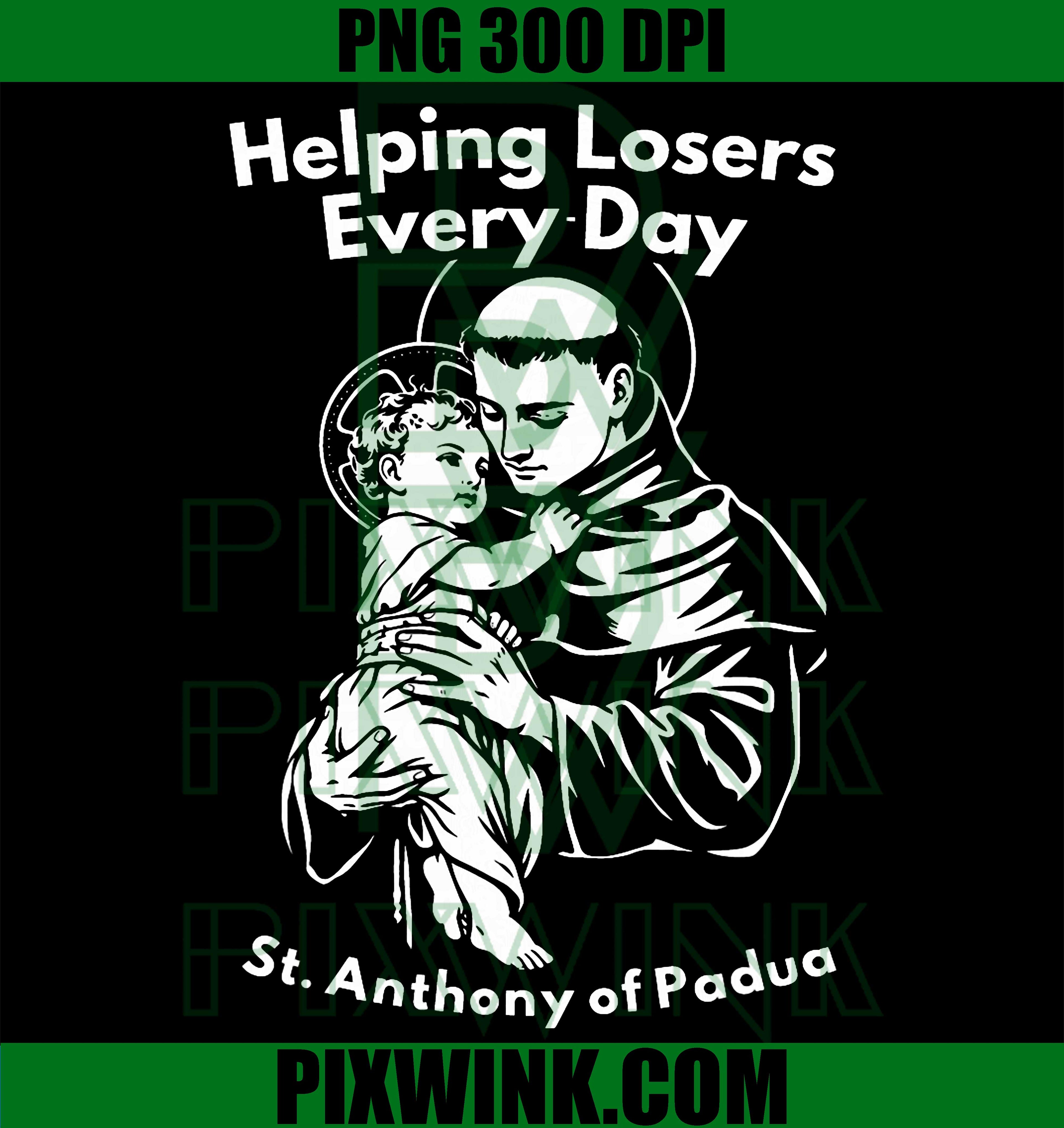 St Anthony of Padua PNG, Helping Losers Every Day PNG Faith Design