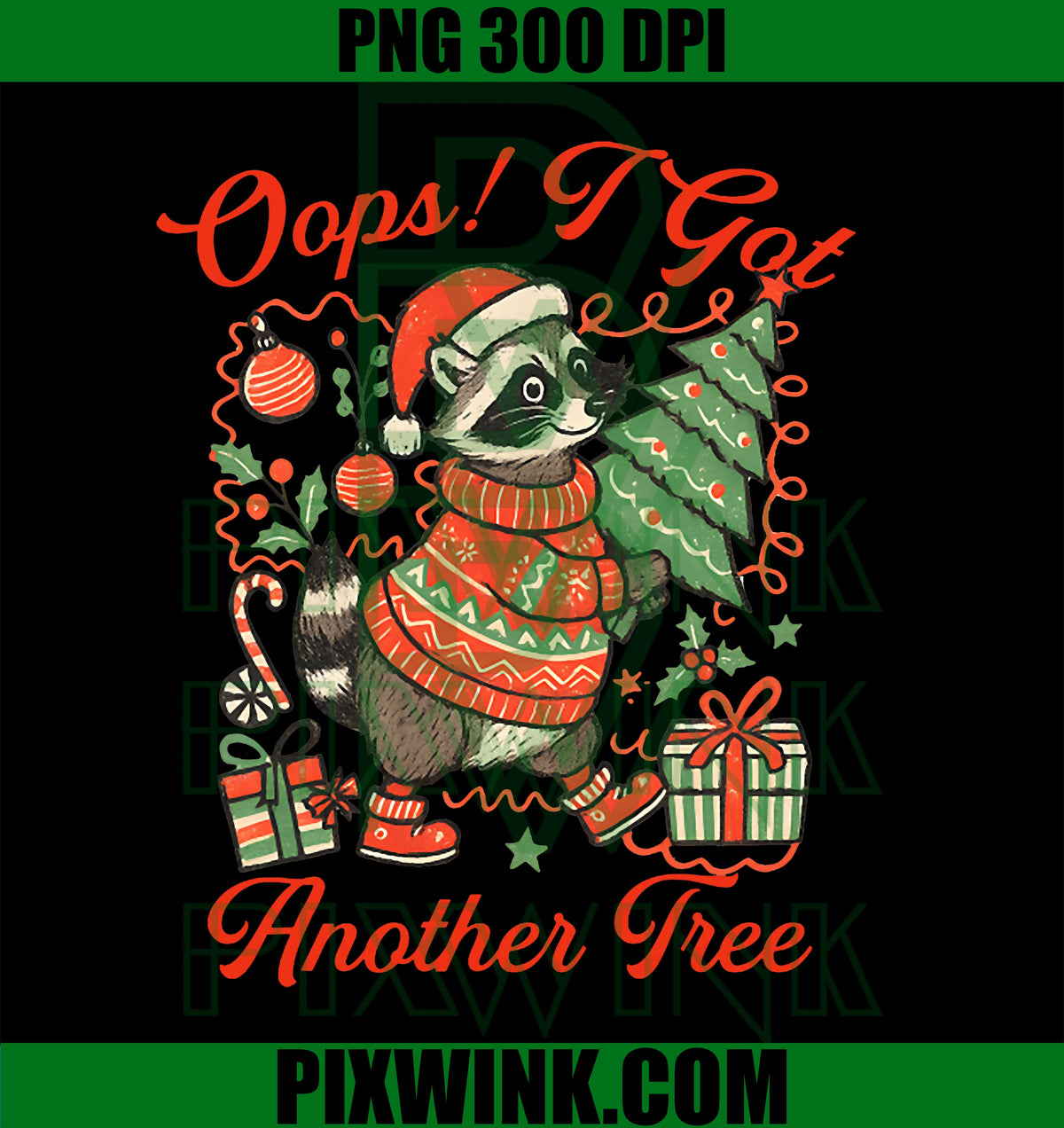 Oops I Got Another Tree PNG, Funny Raccoon Xmas Animal Lovers PNG