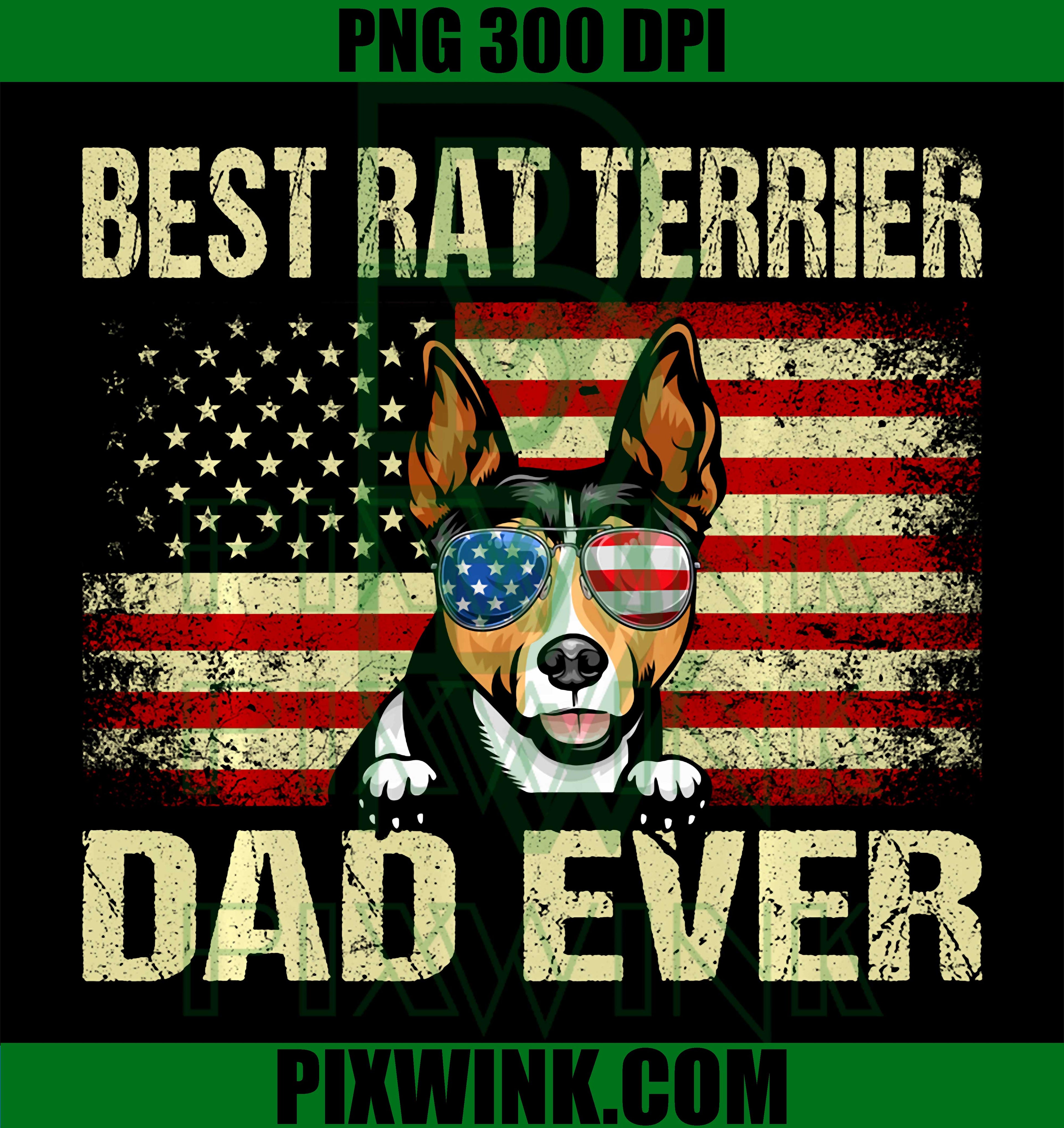 Patriotic Best Dad Ever Rat Terrier Dog PNG, Fathers Day Dad Performance PNG