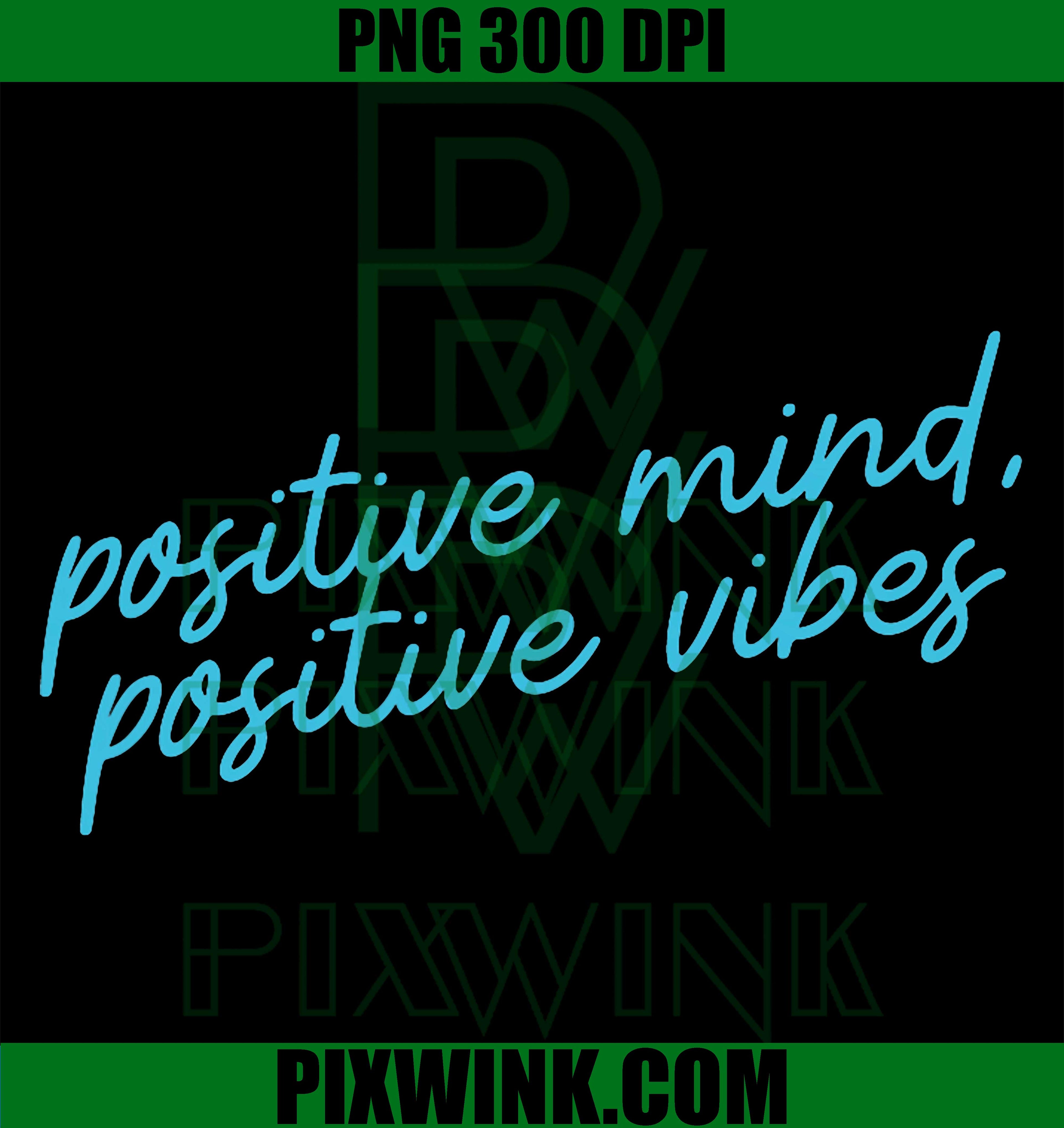 Positive Mind Positive Vibes PNG, Affirmation Script Quote PNG