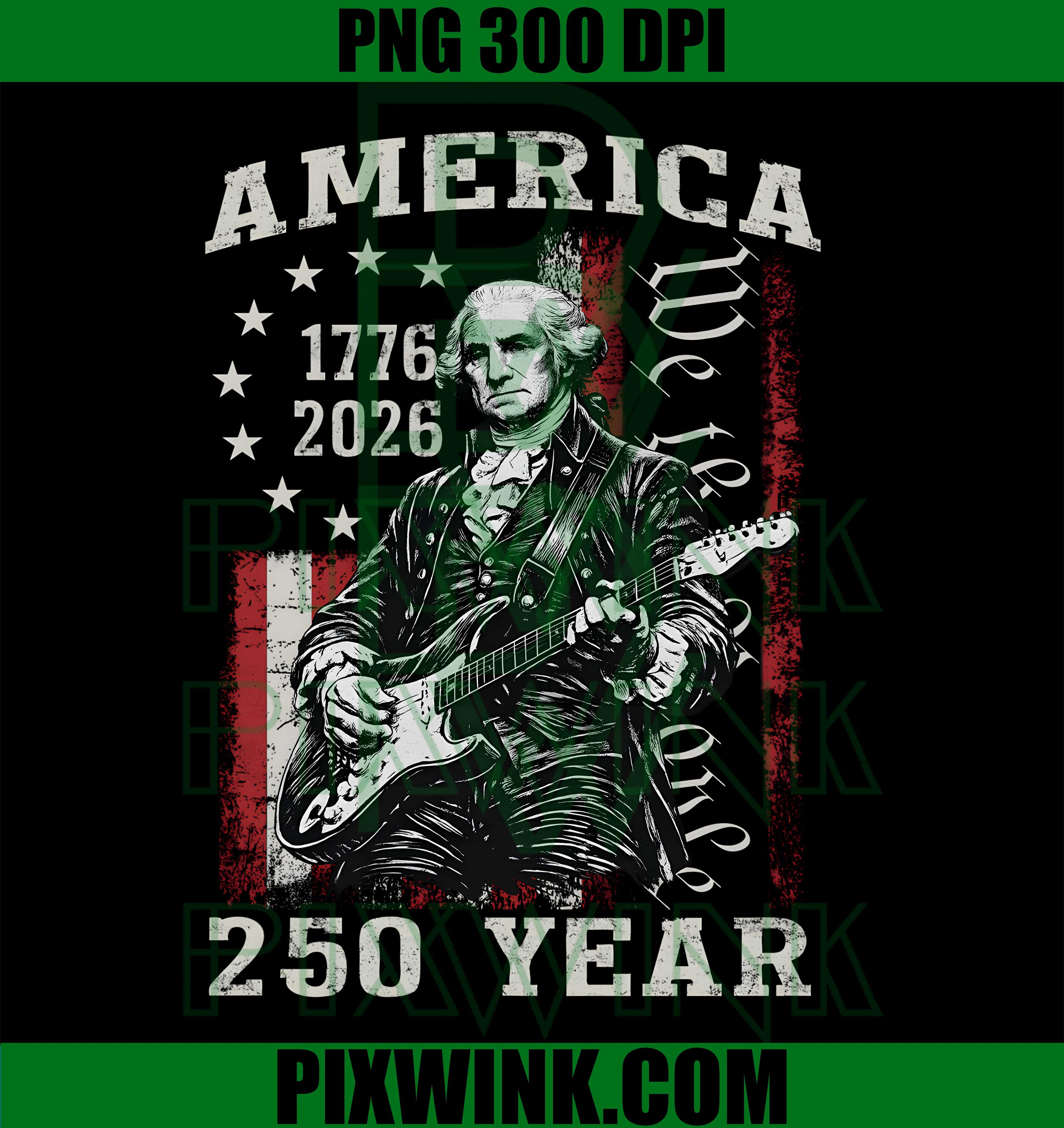 George Washington Playing Guitar PNG, 250 Years America Patriotic USA PNG