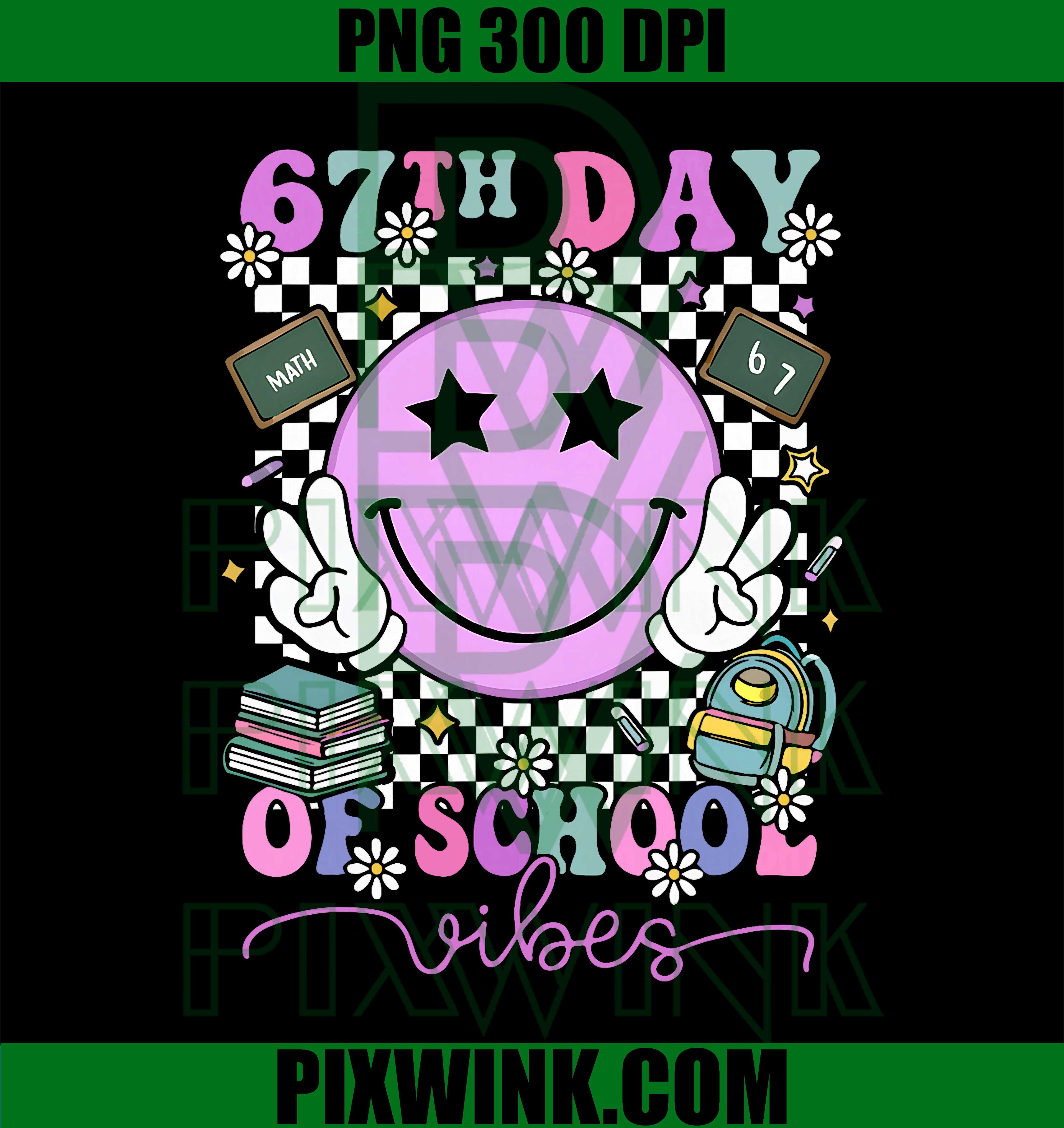 67th Day of School Vibes PNG, 67 Days Smarter Smile Face PNG