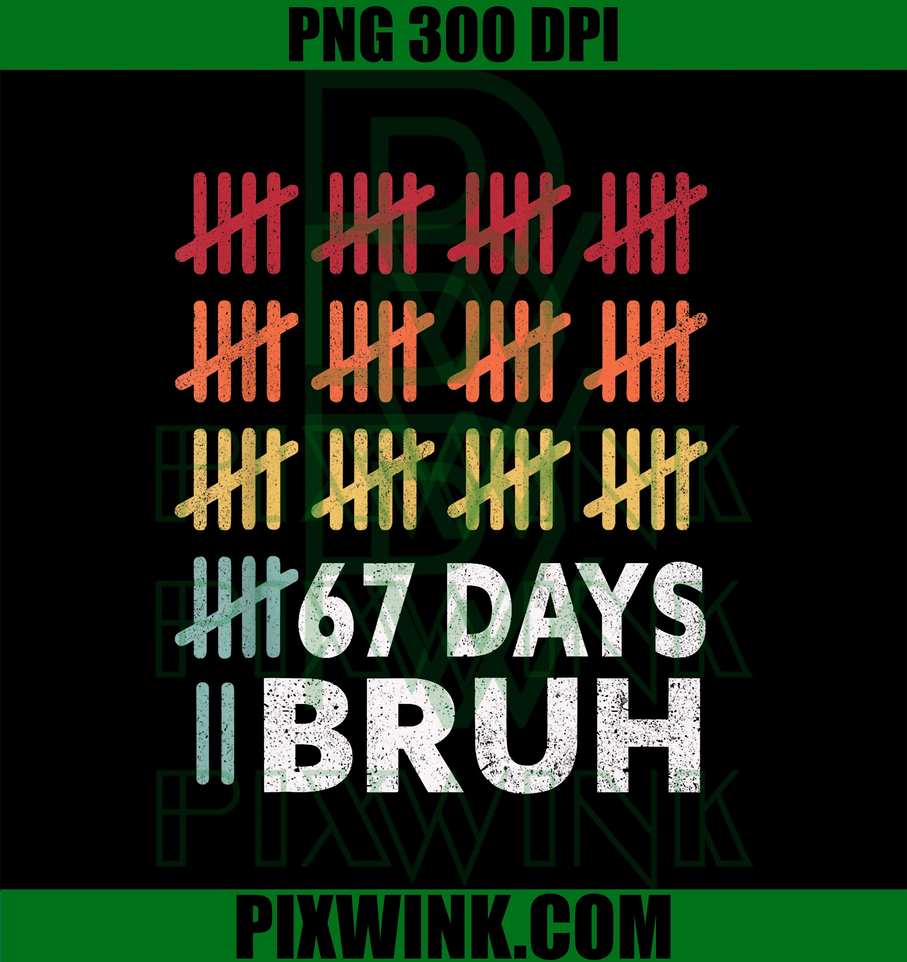 Bruh 67 Meme Days of School, 67th Day of School 67 Math PNG
