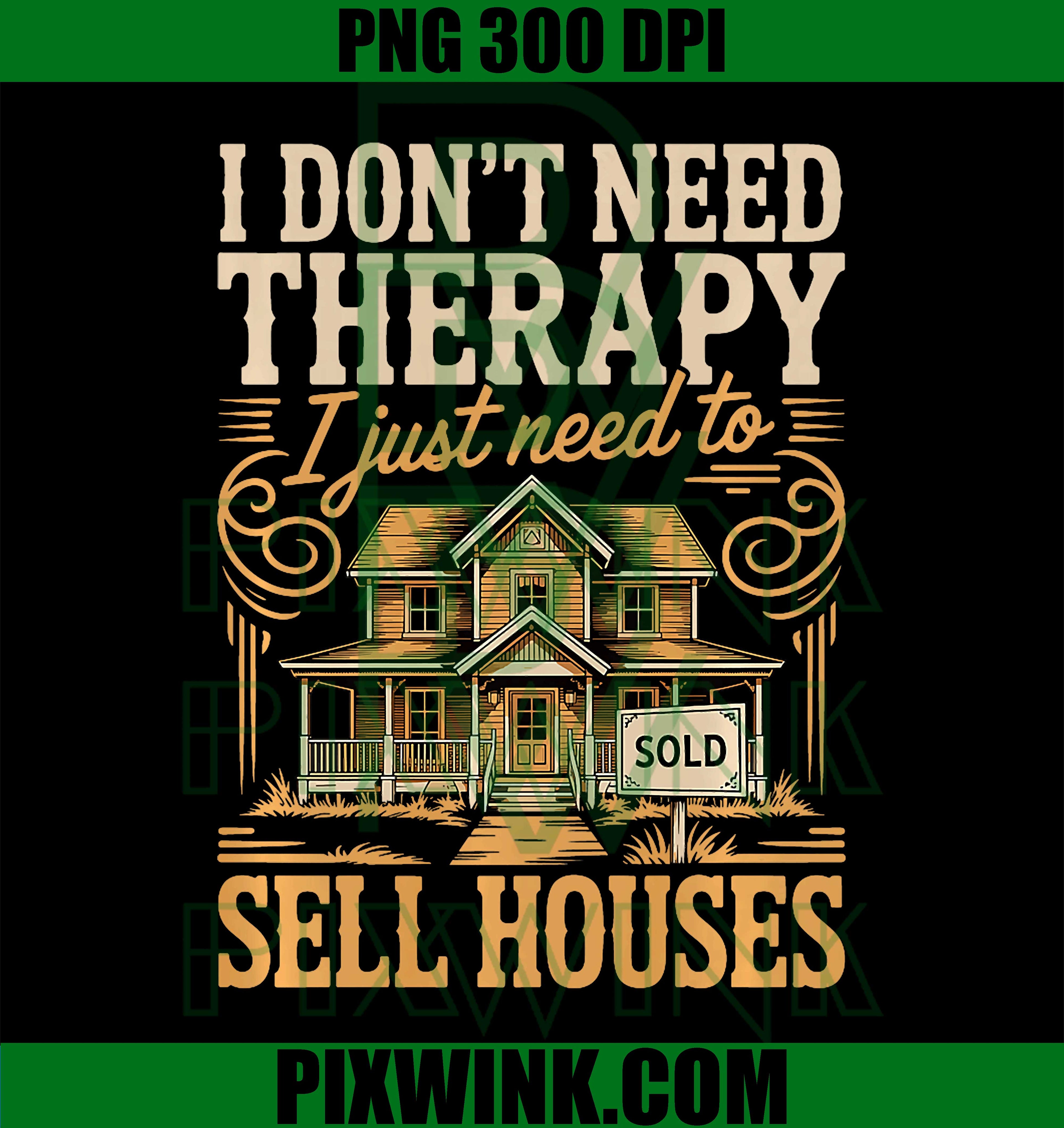Sell Houses PNG, Real Estate Therapy PNG Funny Realtor Design