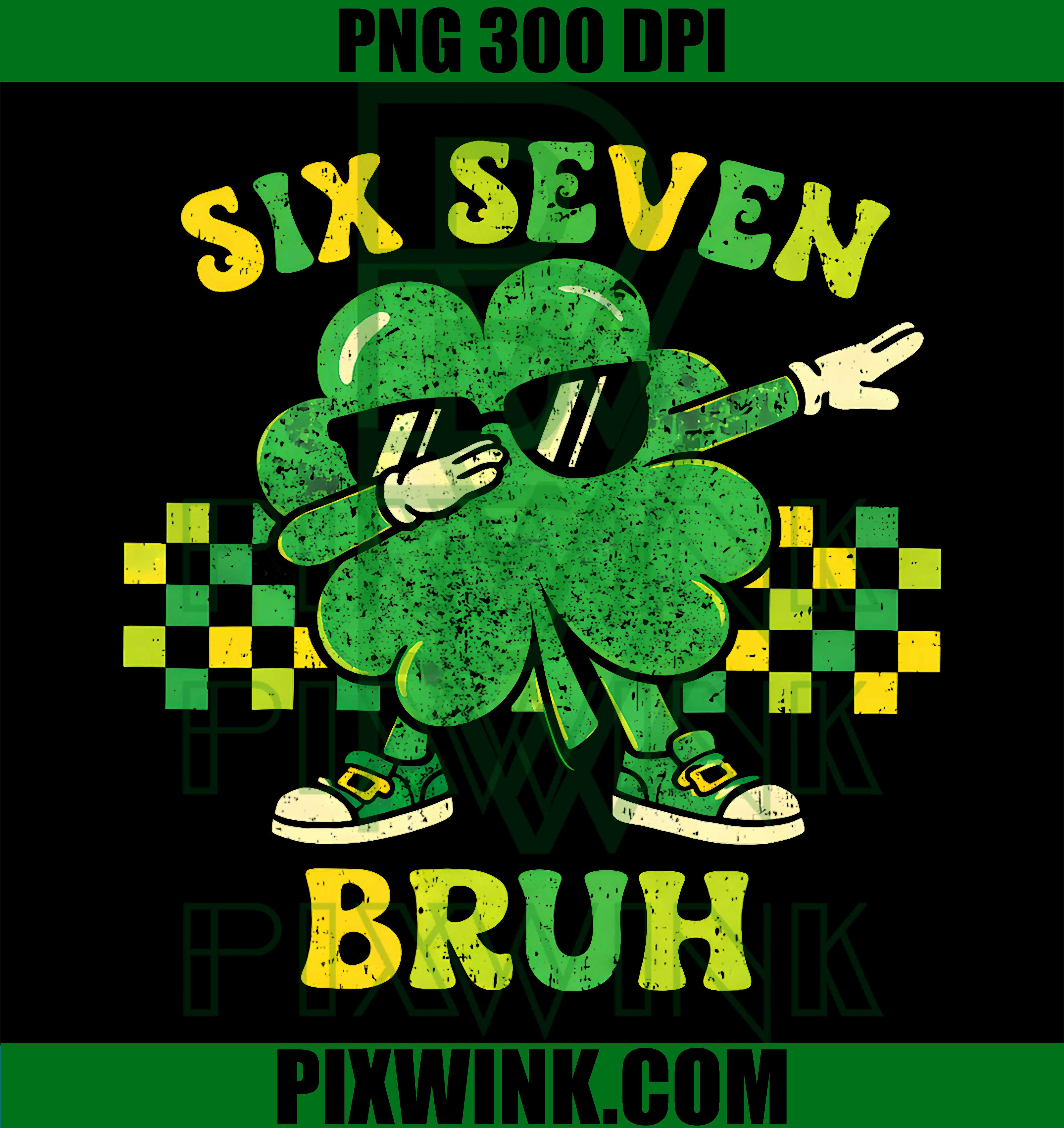 Six Seven 67 Meme PNG, St Patricks Day 6 7 Kids Design PNG