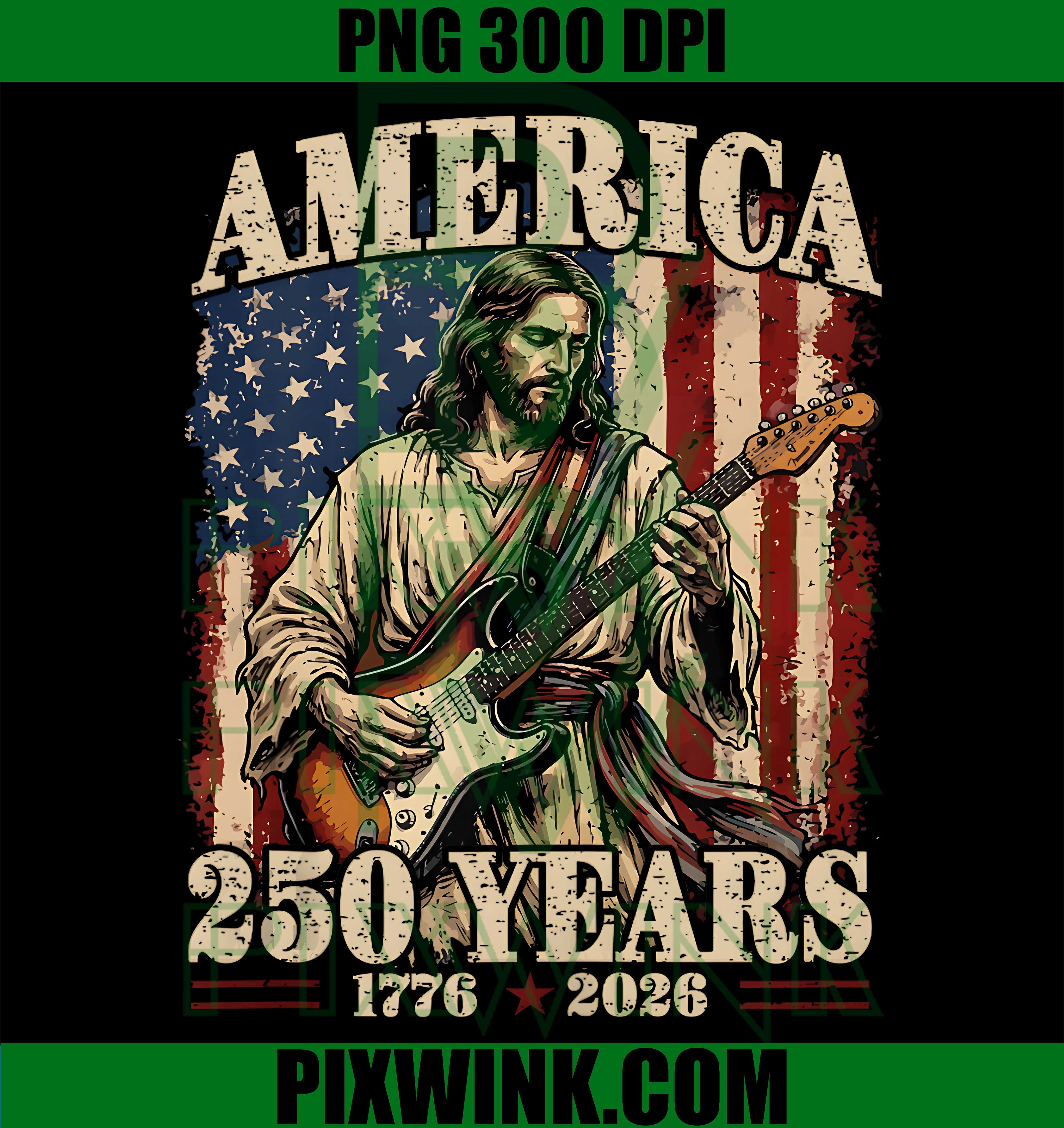 Jesus Playing Guitar PNG, American Flag USA PNG, 250 Years 1776 2026 PNG