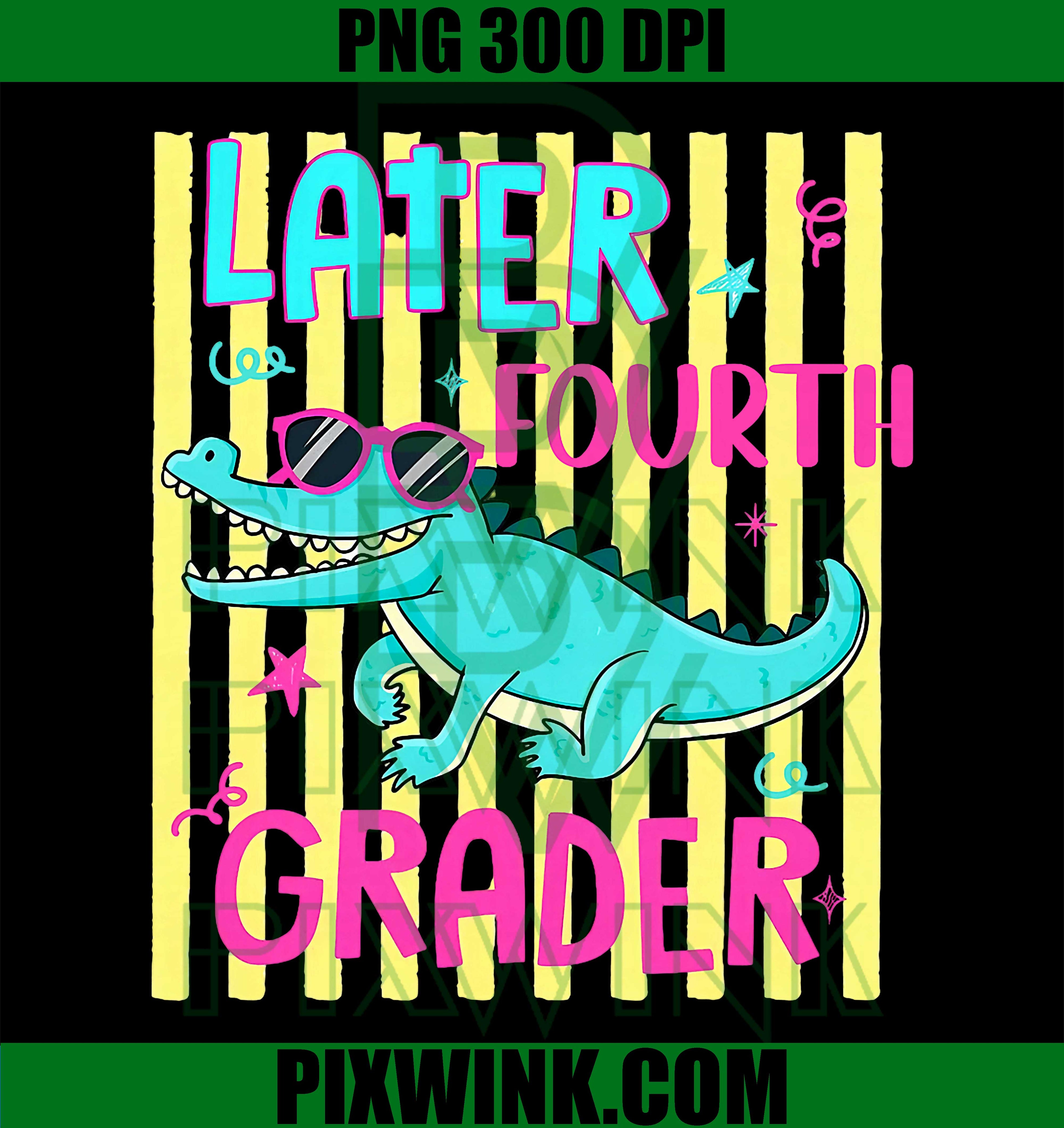 See You Later 4th Grader PNG, Last Day School Alligator Retro Design