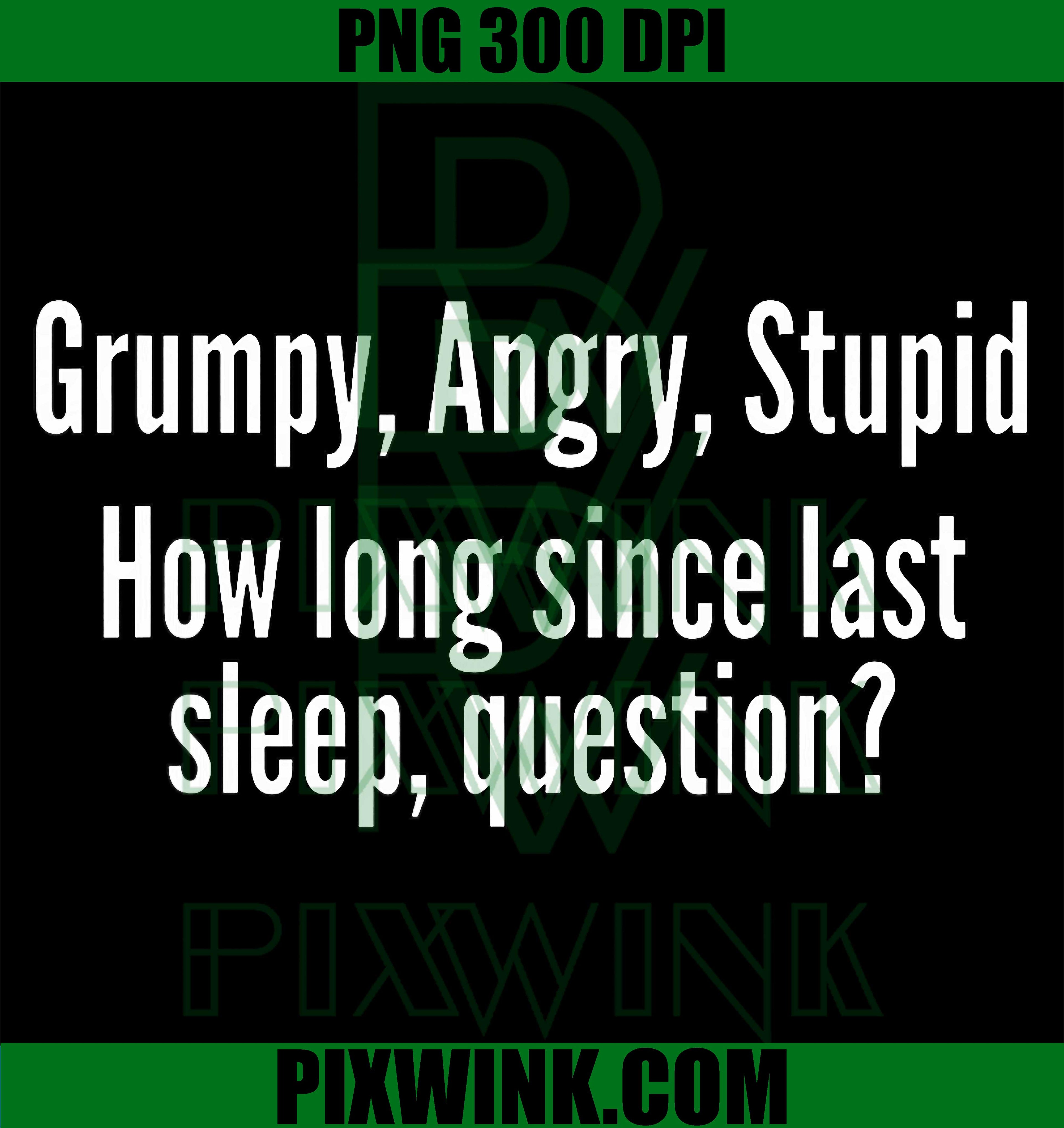 Grumpy Angry Stupid PNG, Funny Project Quote PNG