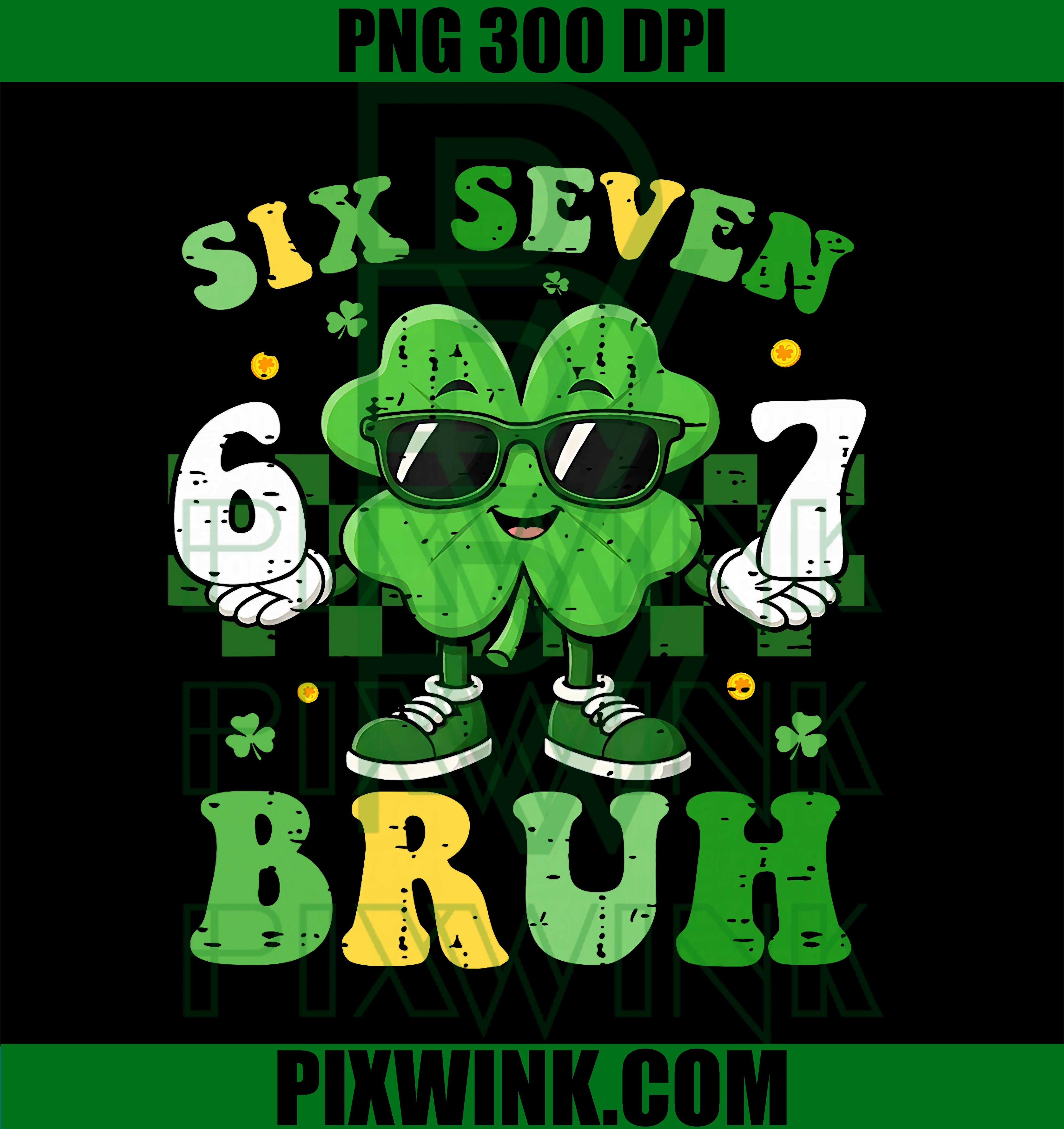 Six Seven Bruh Meme 67 PNG, Dabbing Shamrock St Patricks Day PNG