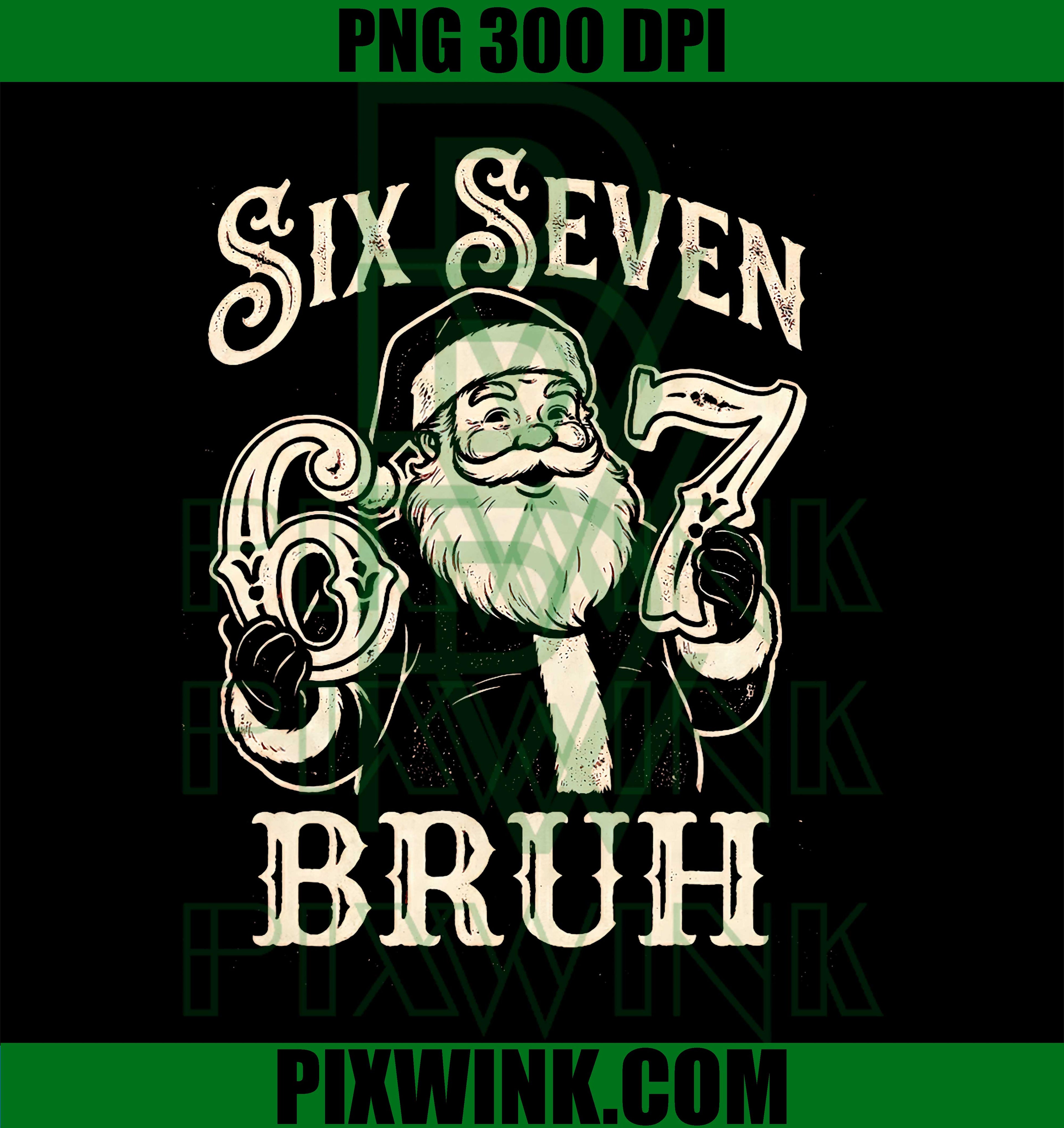 Bruh 67 Christmas Santa Vintage 6 7 Boys Christmas PNG