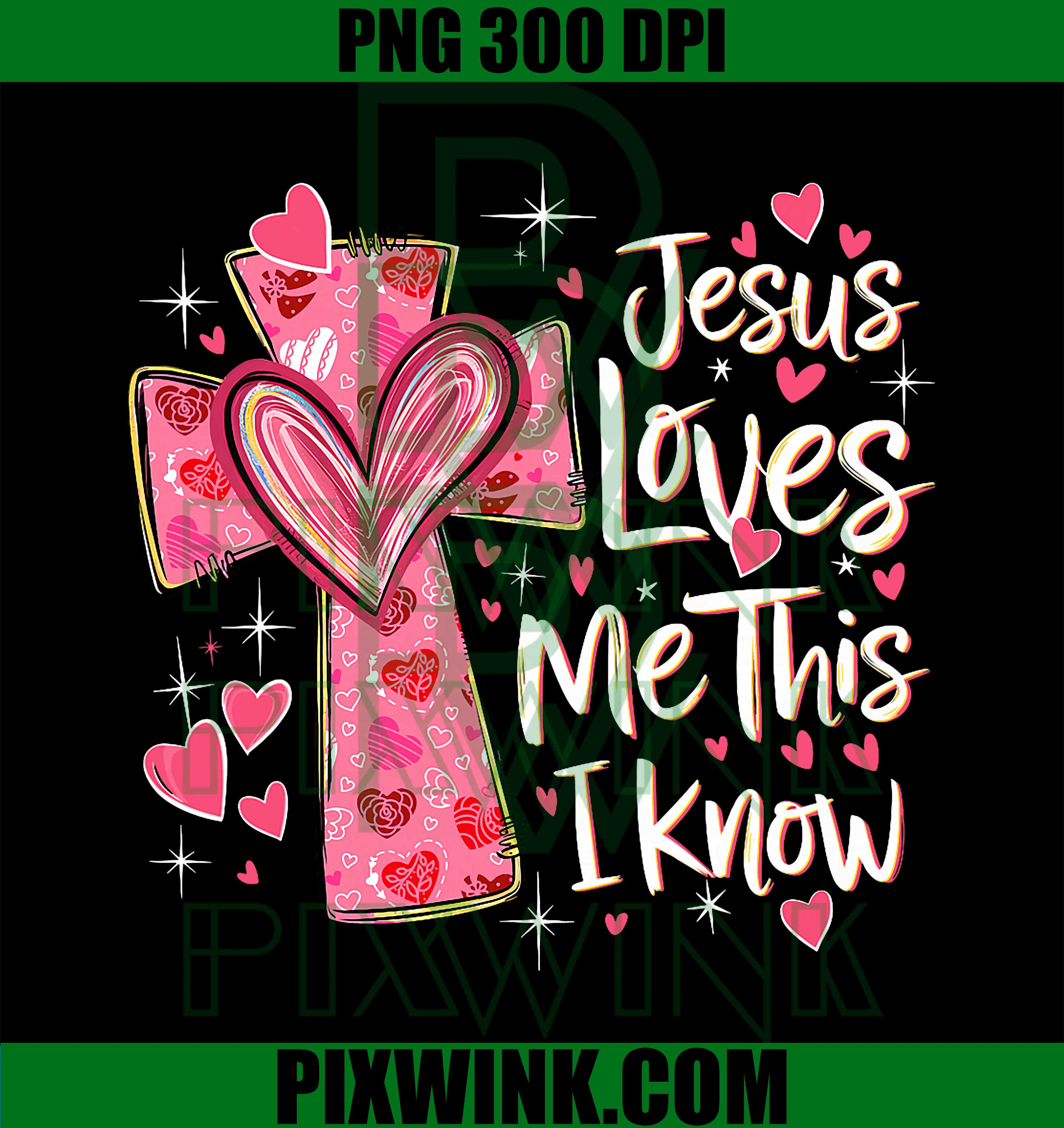 Jesus Loves Me This I Know, God Religious, Christian Valentine PNG