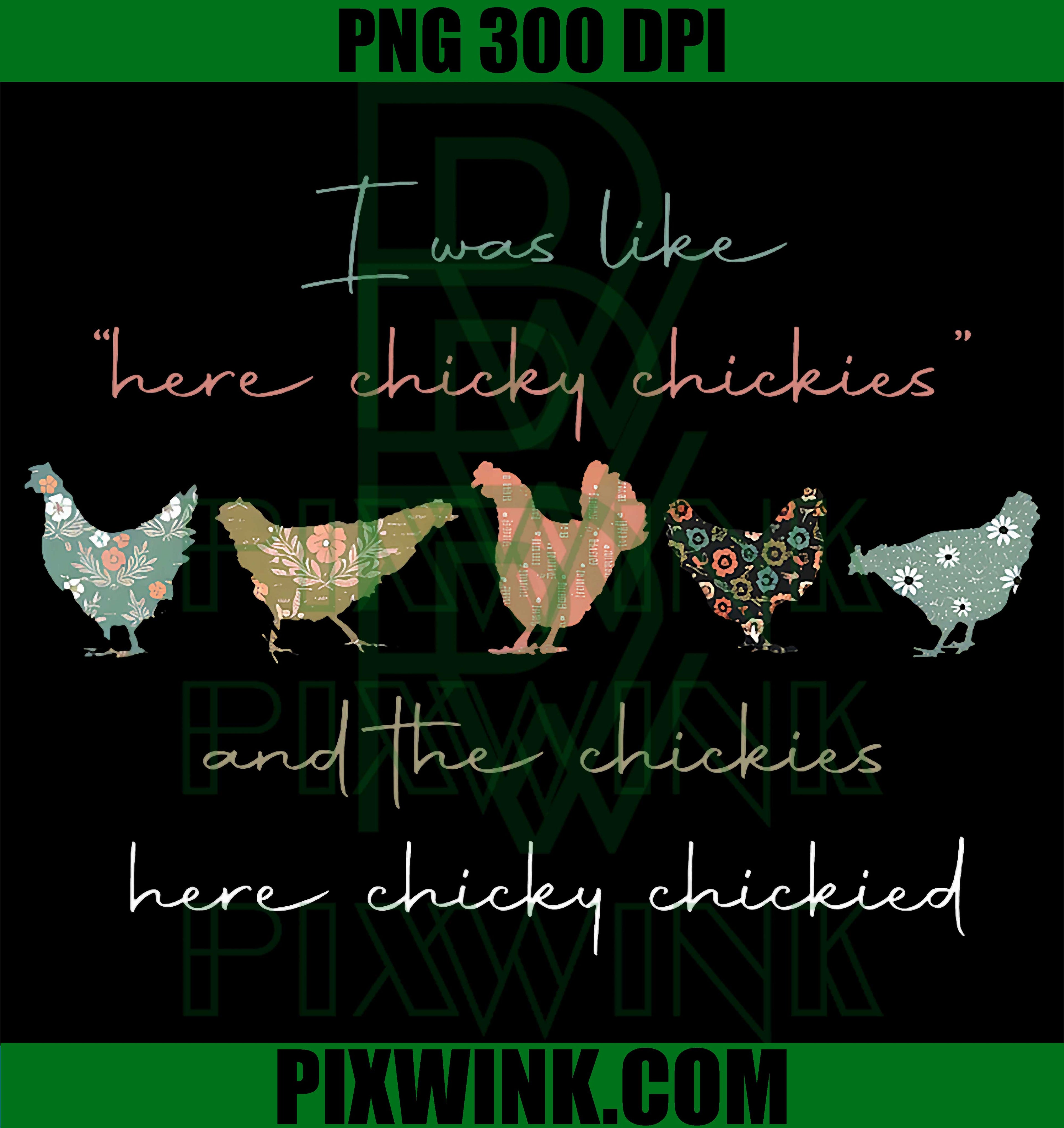 Here Chicky Chickies PNG, Funny Chicken Quote Design PNG