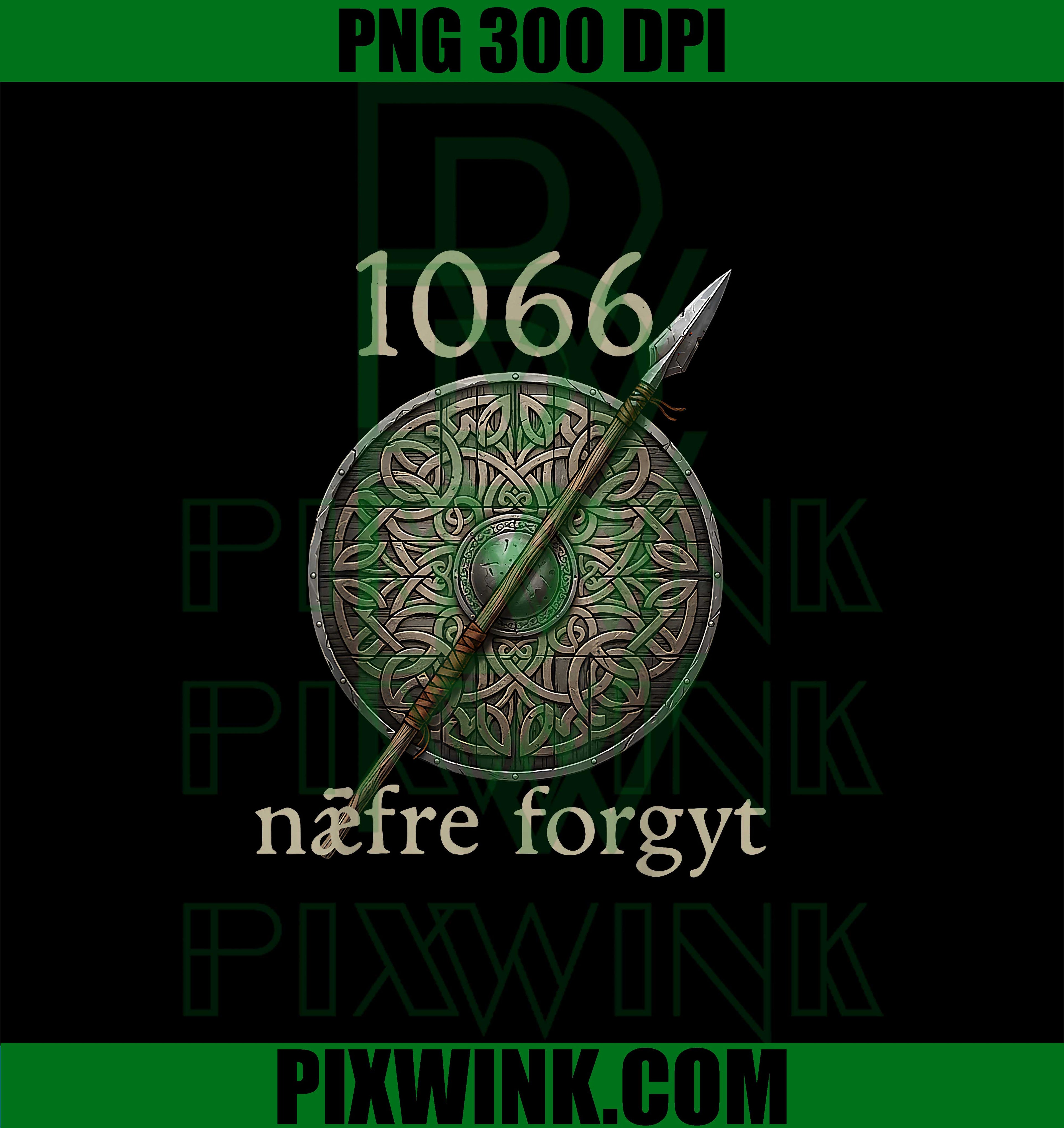 1066 Naefre Forgyt Never Forget Viking England History PNG,  Viking History PNG, Anglo Saxon Warrior PNG