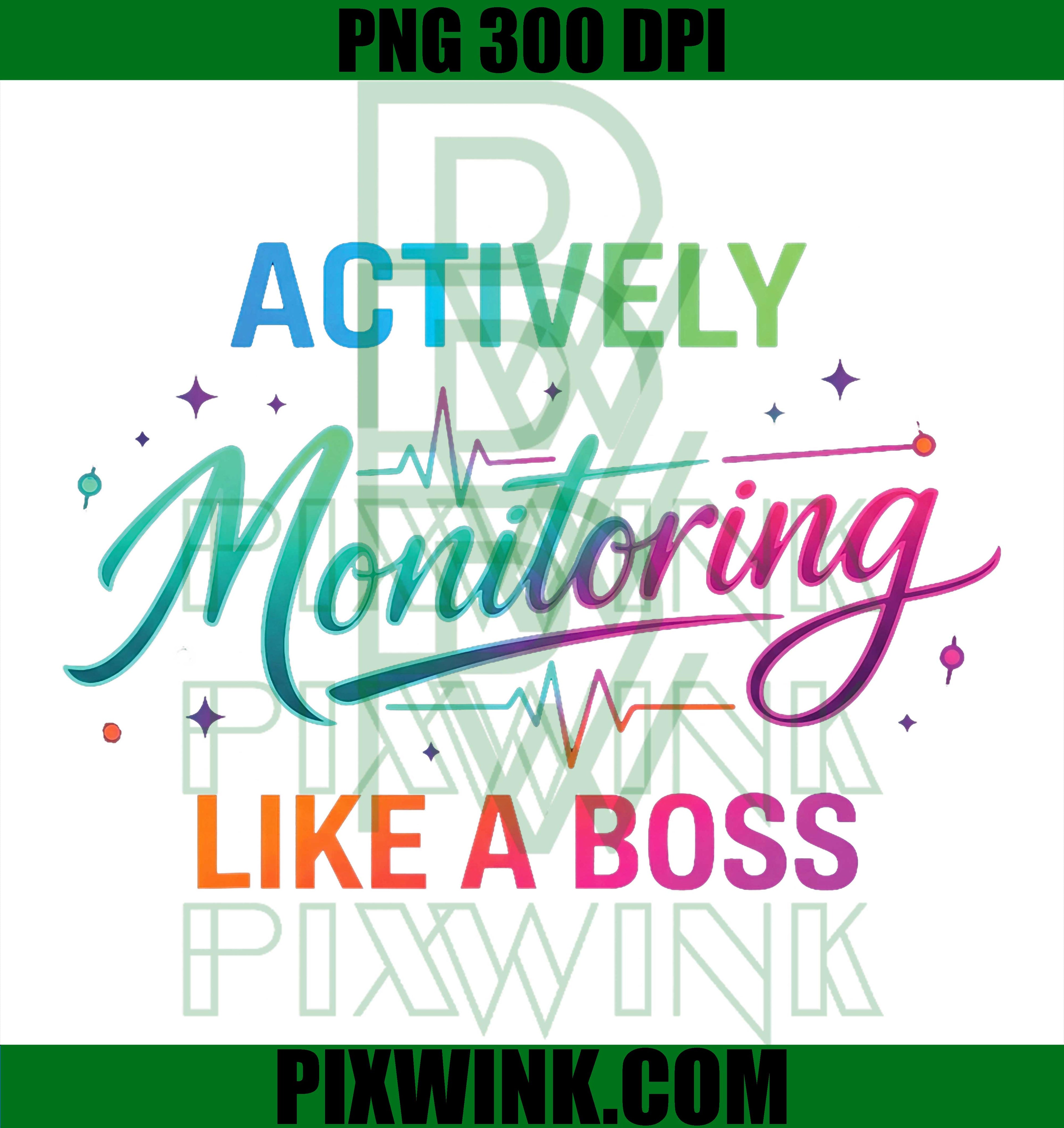 Actively Monitoring Like A Boss PNG, Funny Tech Monitoring Meme Design PNG