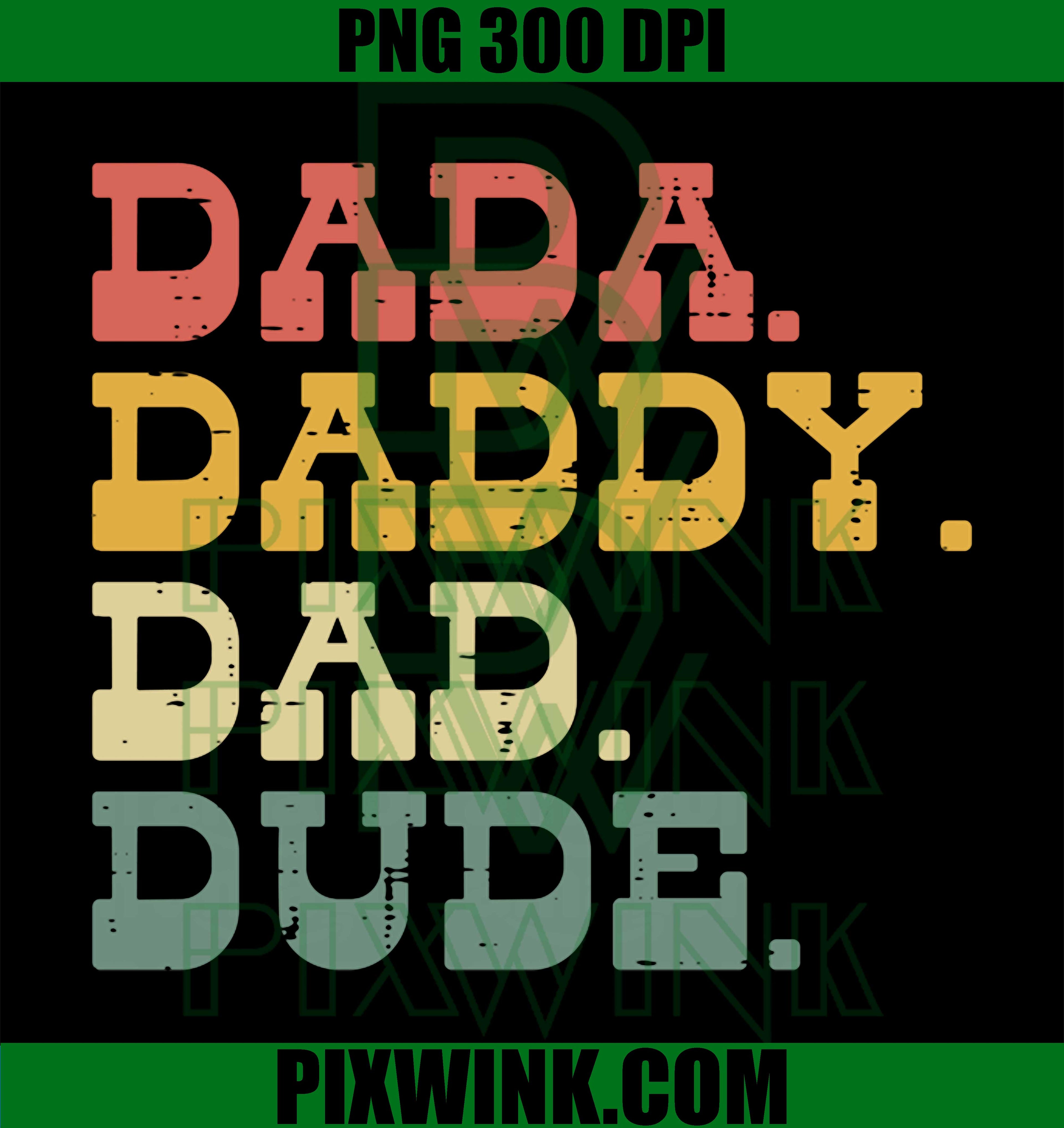Fathers Day Dada Daddy Dad Dude PNG, Retro Papa Meme Slang Humor PNG