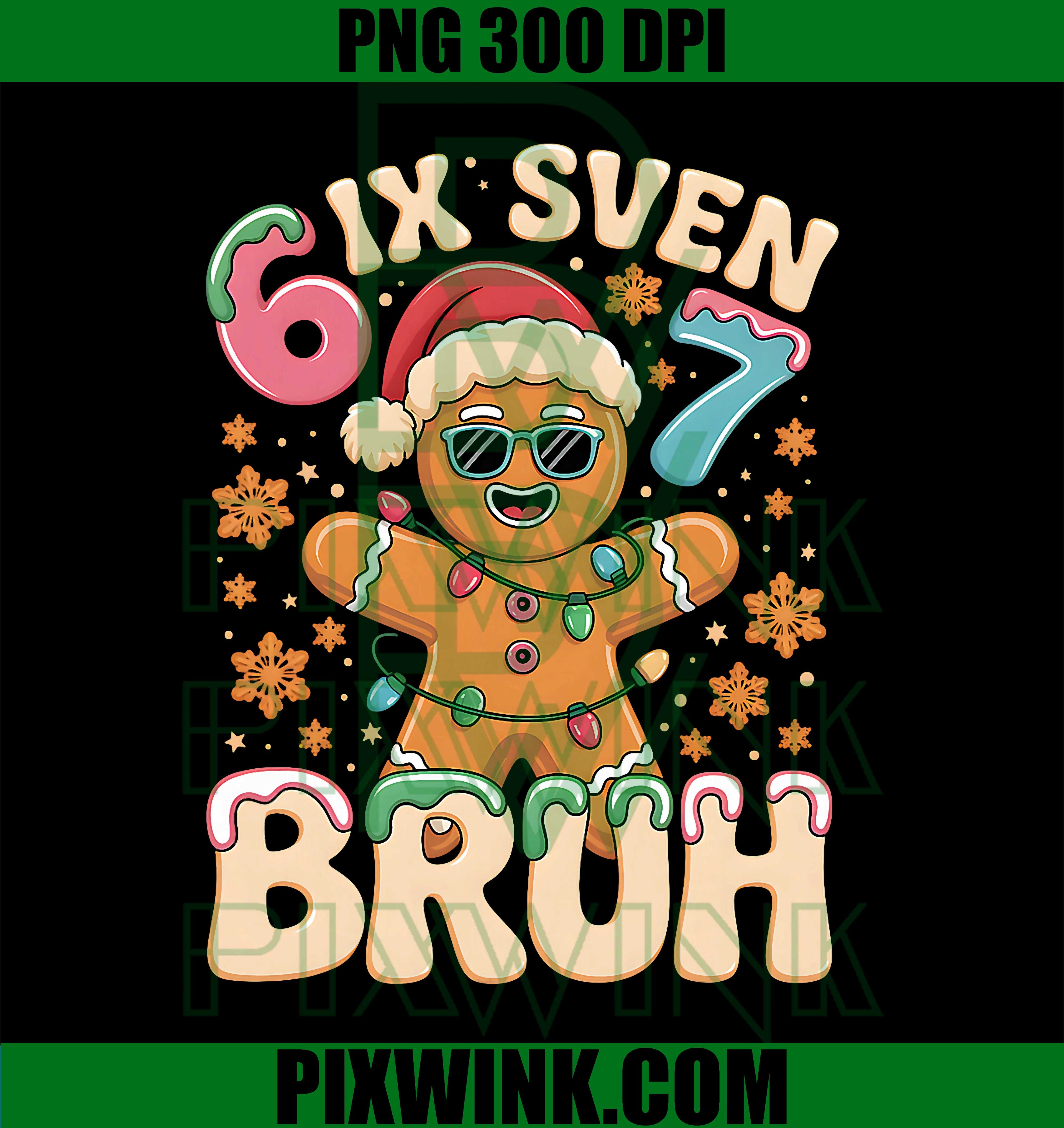 Bruh 67 Christmas Six Seven Gingerbreadman Boys 67 Christmas PNG