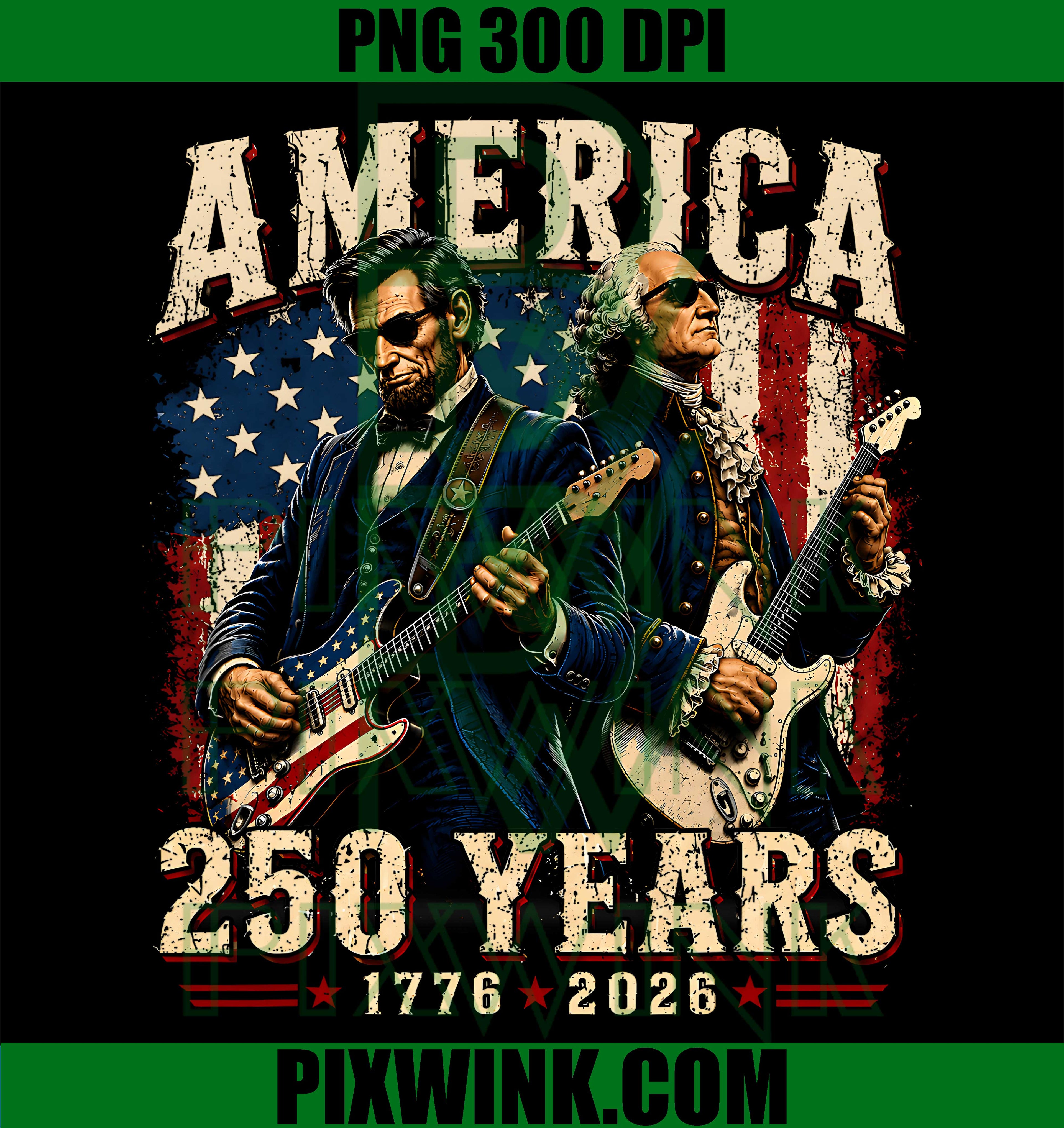 Lincoln Washington America 1776-2026 PNG, 4th Of July 250 Years Graphic PNG