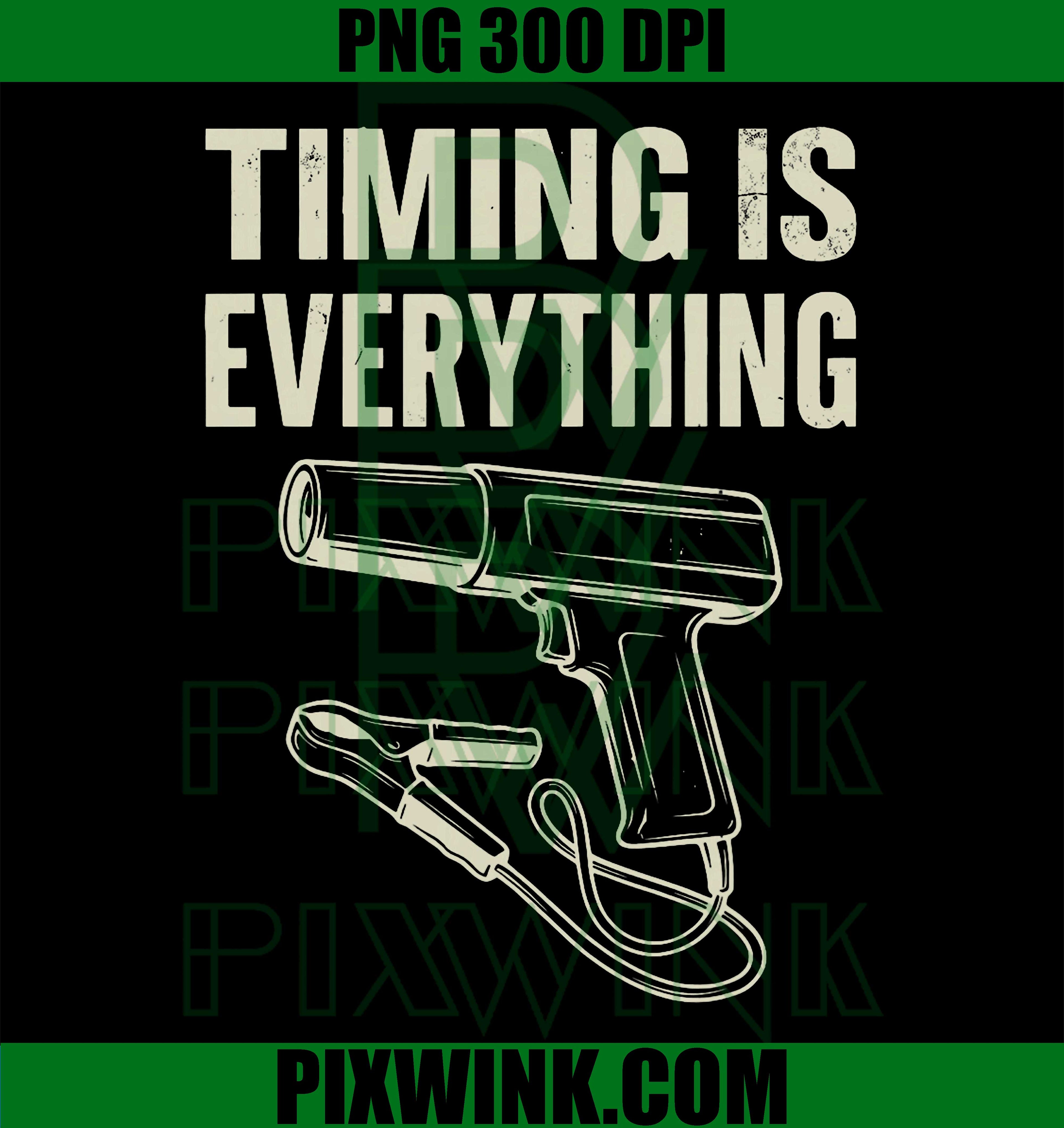 Timing Is Everything Mechanic PNG, Garage Humor Design PNG