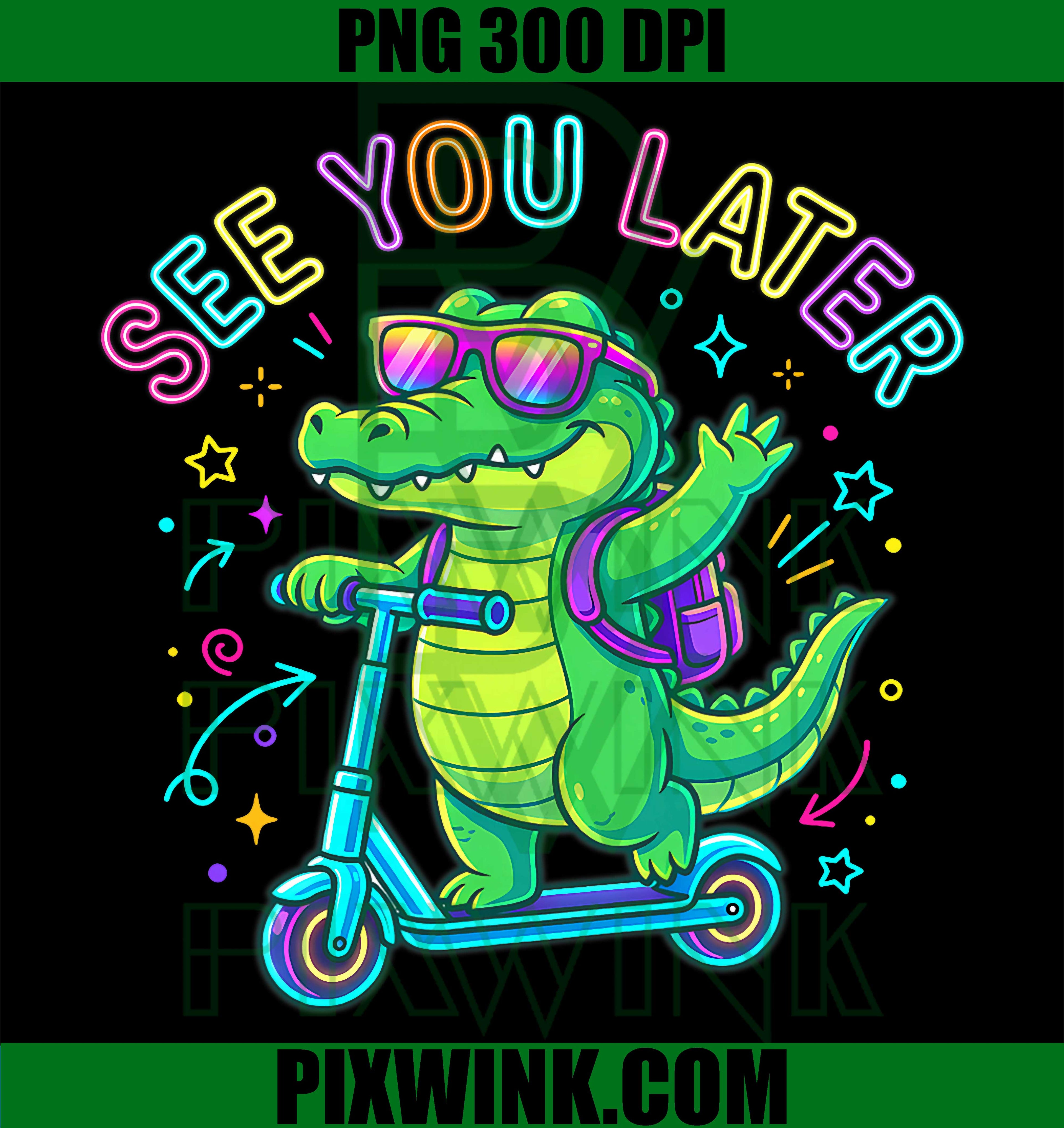 See You Later Alligator PNG, Cute Later Gator Last Day School Retro Design