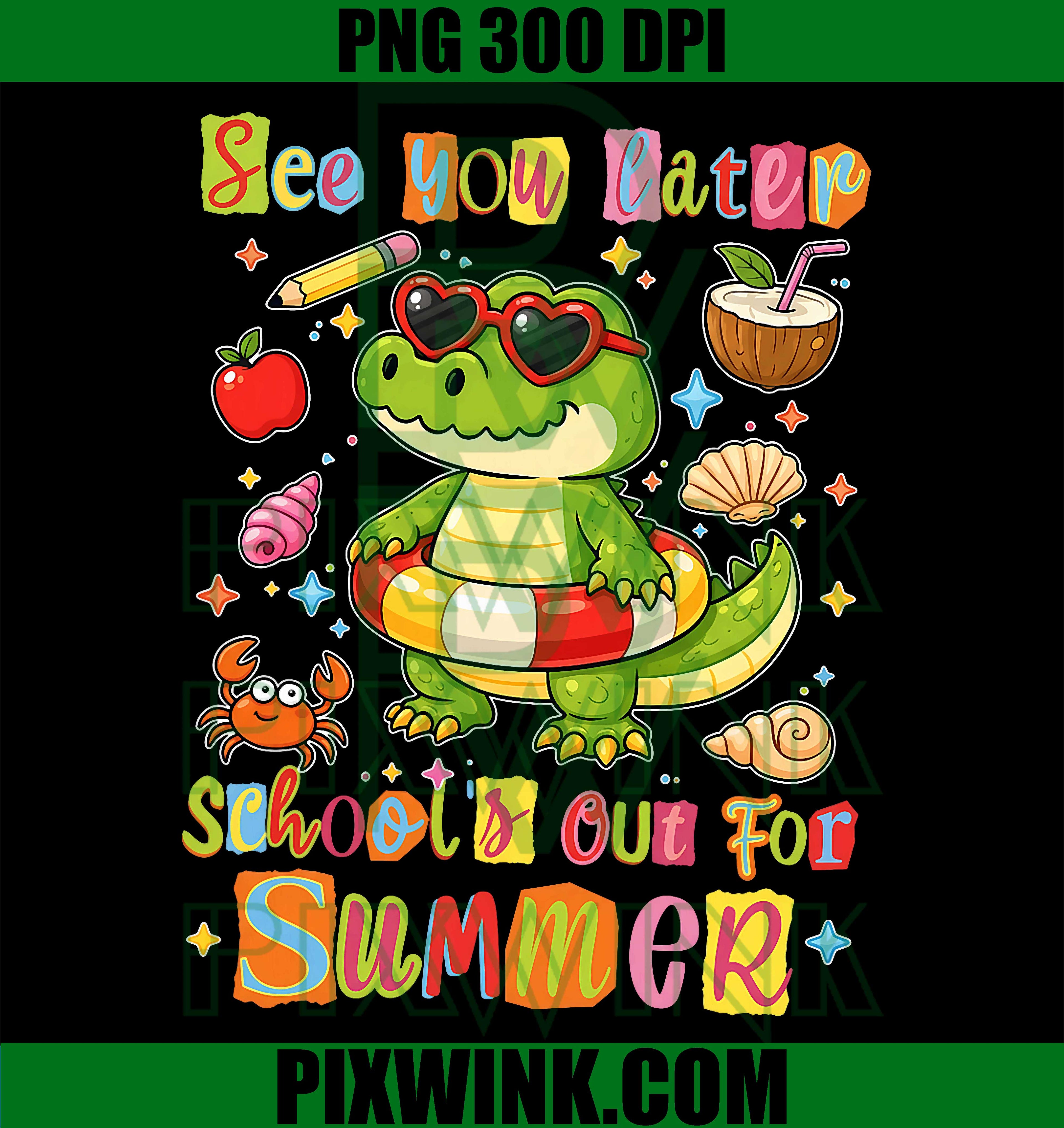 See You Later School Out Summer PNG, Alligator Last Day Retro Design