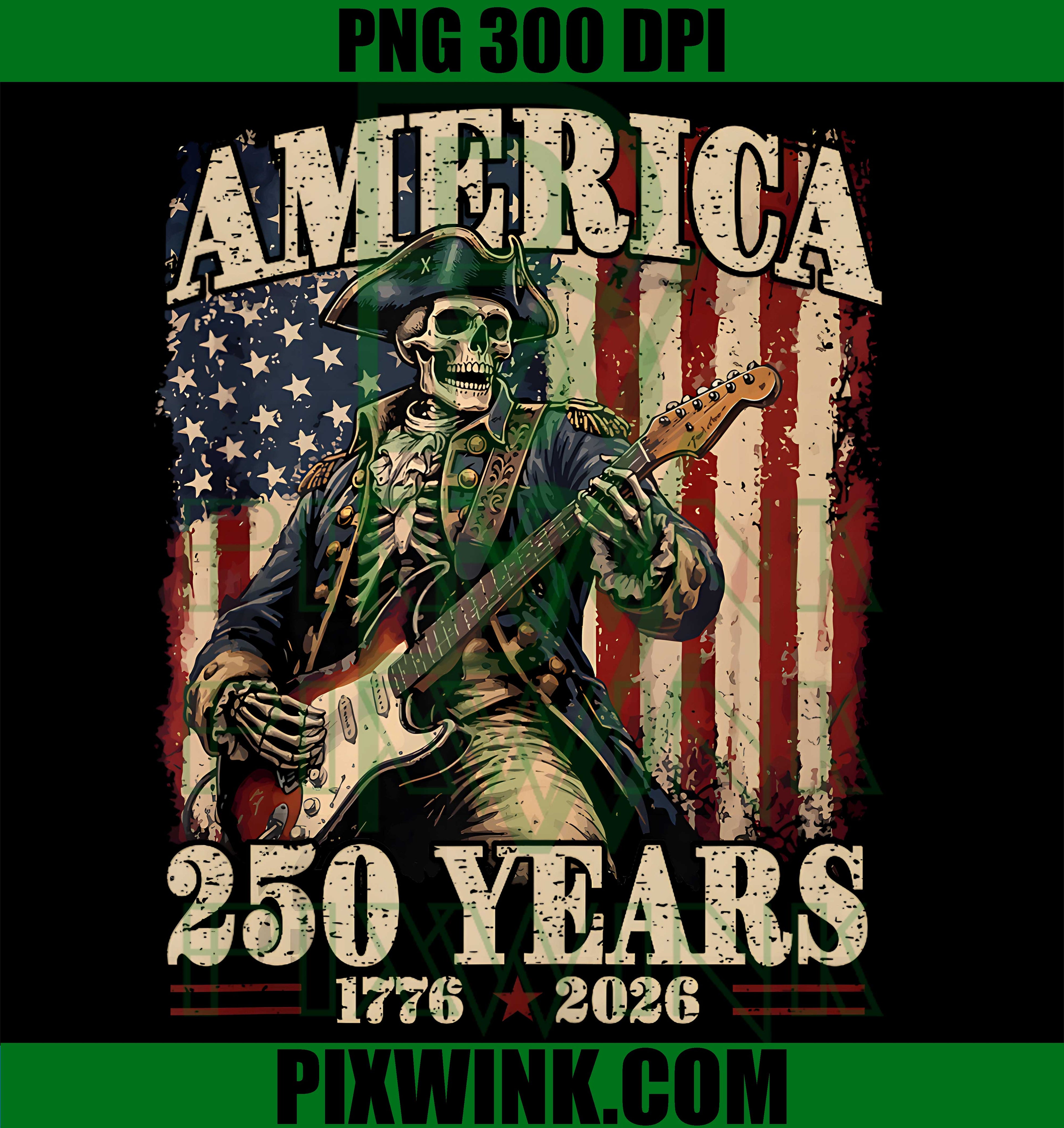 Skeleton Playing Guitar PNG, American Flag PNG, 250 Years 1776 2026 PNG