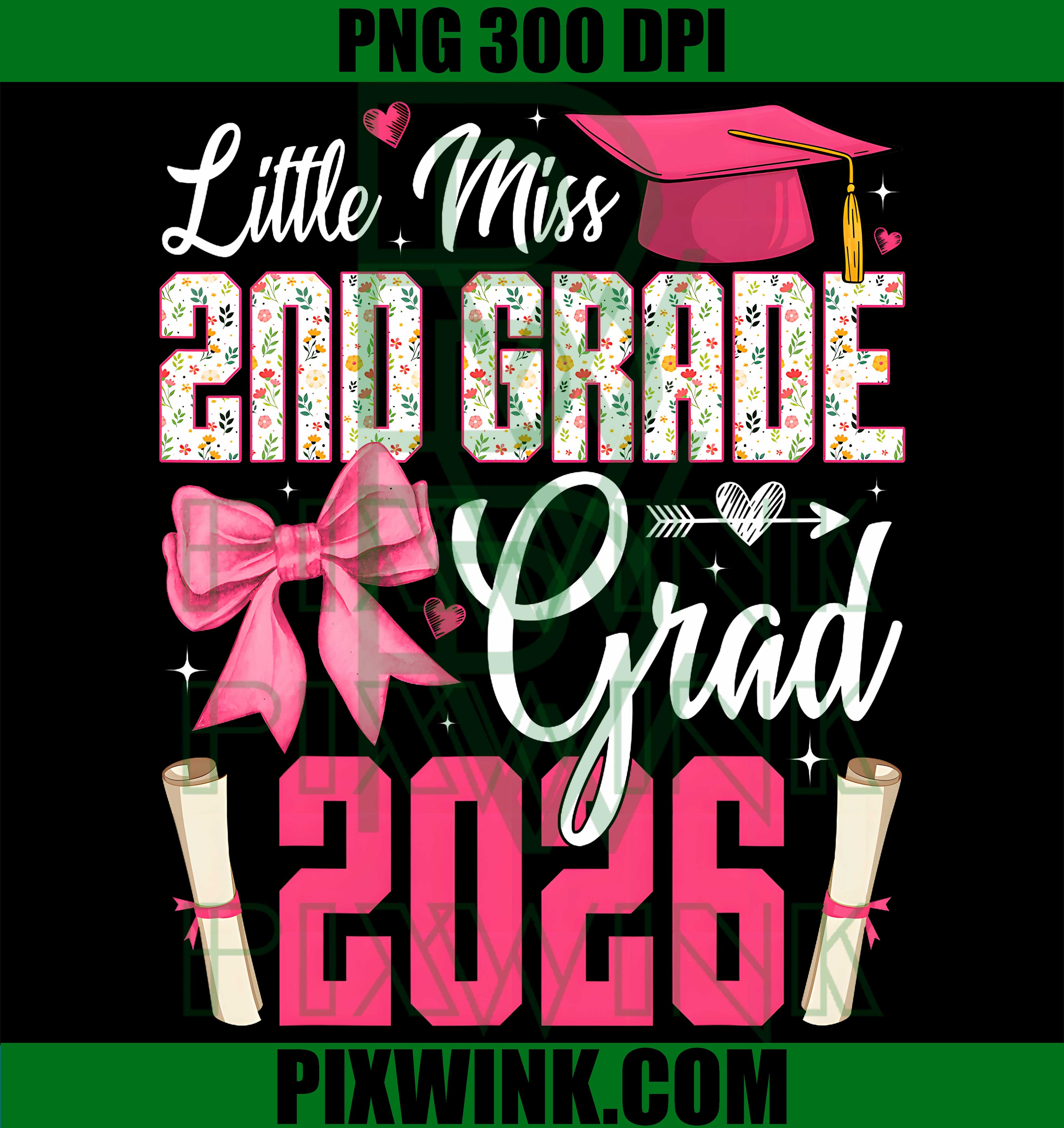 Little Miss 2nd Grade Grad 2026 PNG, Graduation Party Girls Kids Graphic PNG