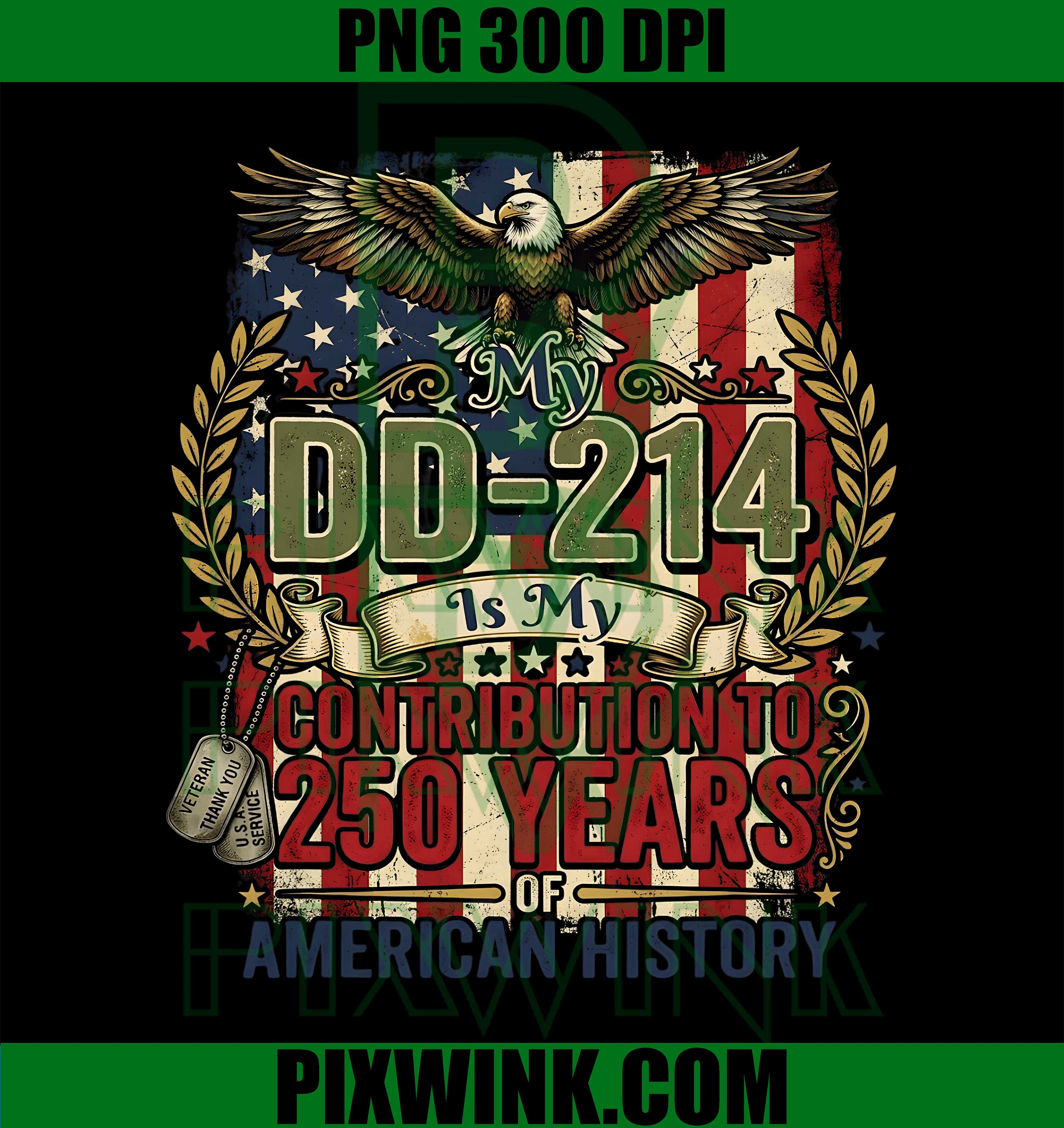 US Veteran DD-214 PNG, My Contribution Veteran PNG, 250 Years 250th PNG